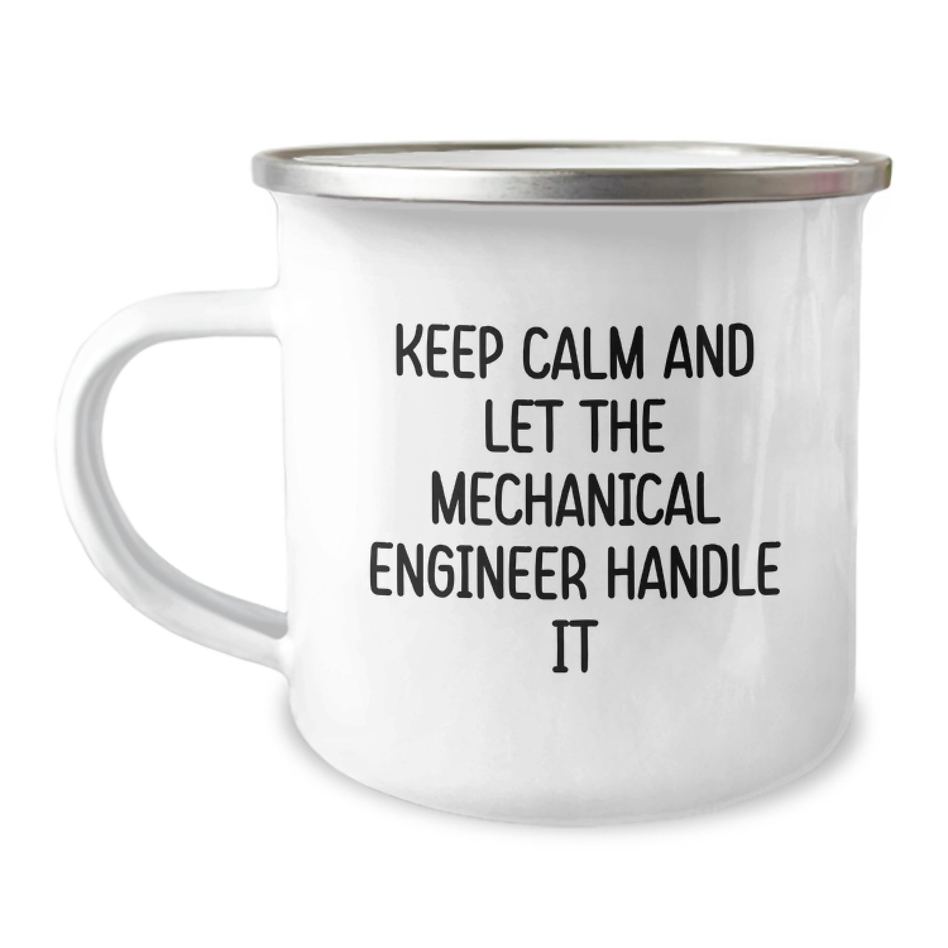Funny Mechanical Engineer Gifts for Men, Unique Christmas Unique Gifts from Friends to Friends, 'Keep Calm And Let The Mechanical Engineer Handle It' Enamel Camping Mug - Image 1