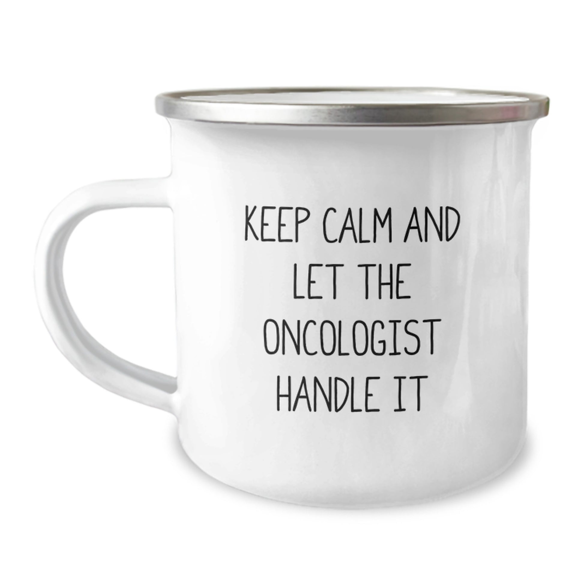 Oncologist Gifts, Funny Camping Mug, Gifts from Men to Friends, Christmas Unique Gifts for Oncologist, Keep Calm And Let The Oncologist Handle It - Image 1