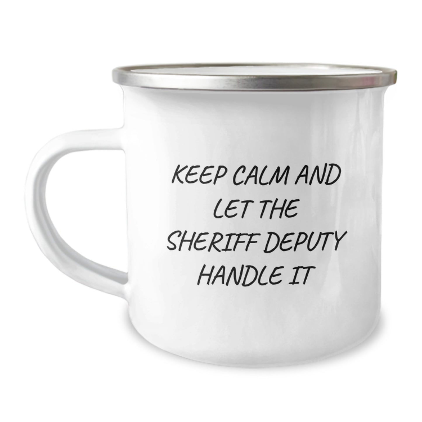 Funny Sheriff Deputy Gifts for Him, Camping Mug with Quote 'Keep Calm And Let The Sheriff Deputy Handle It', Christmas Unique Gifts from Family to Sheriff Deputy - Image 1