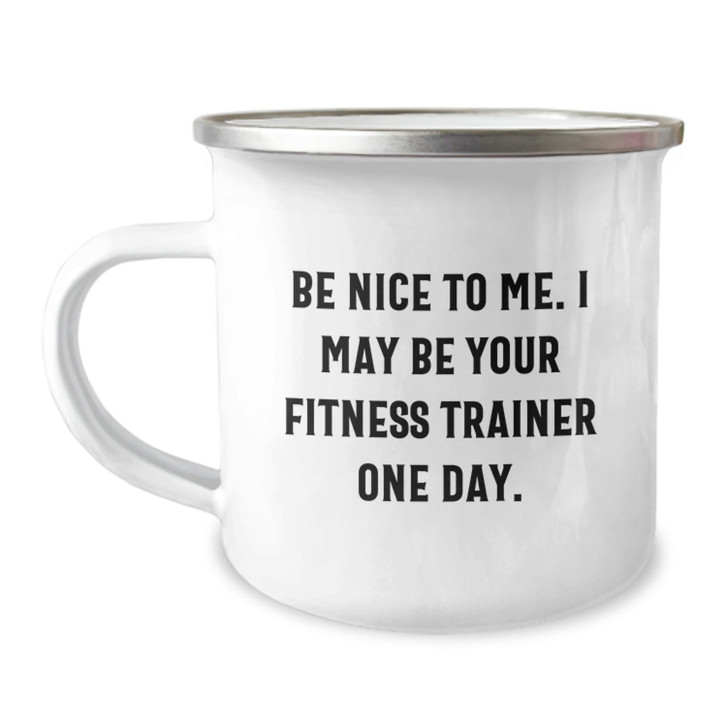 Funny Fitness Trainer Gifts from Friends for Men Women Camping Mug Be Nice To Me - Image 1