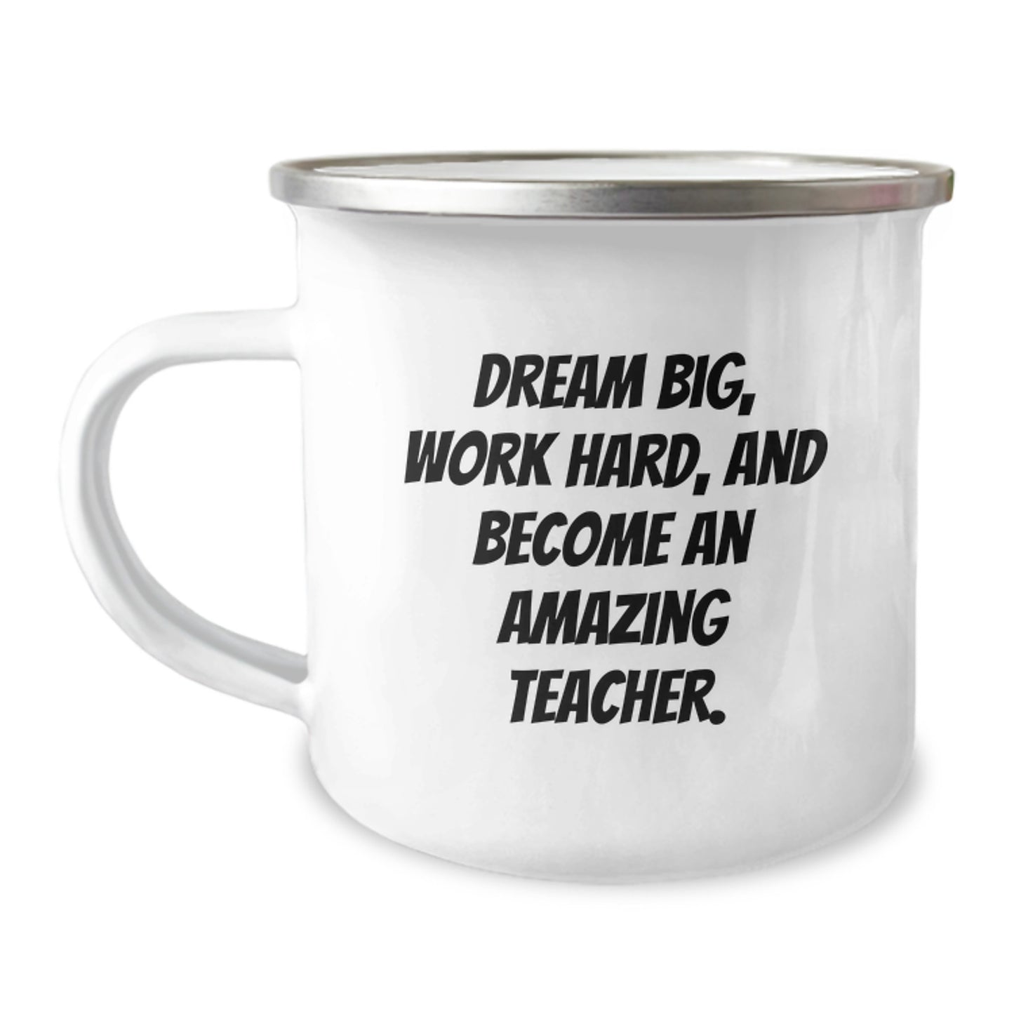Inspirational Teacher Gifts for Birthday - 'Dream Big' Funny Camping Mug, Gifts from Friends to Teachers, 12 oz Stainless Steel with Enamel Finish - Image 1