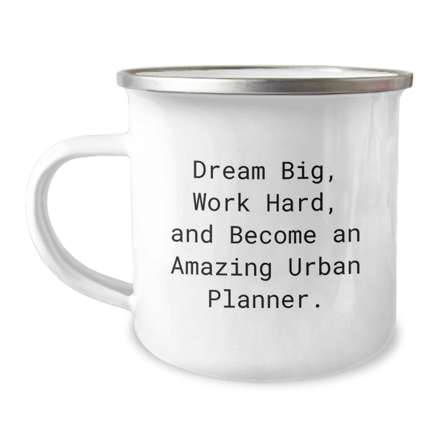 Funny Inspirational Urban Planner Gifts from Friends for Urban Planner Men, Work Hard Dream Big Camping Mug, Stainless Steel with Enamel Finish - Image 1