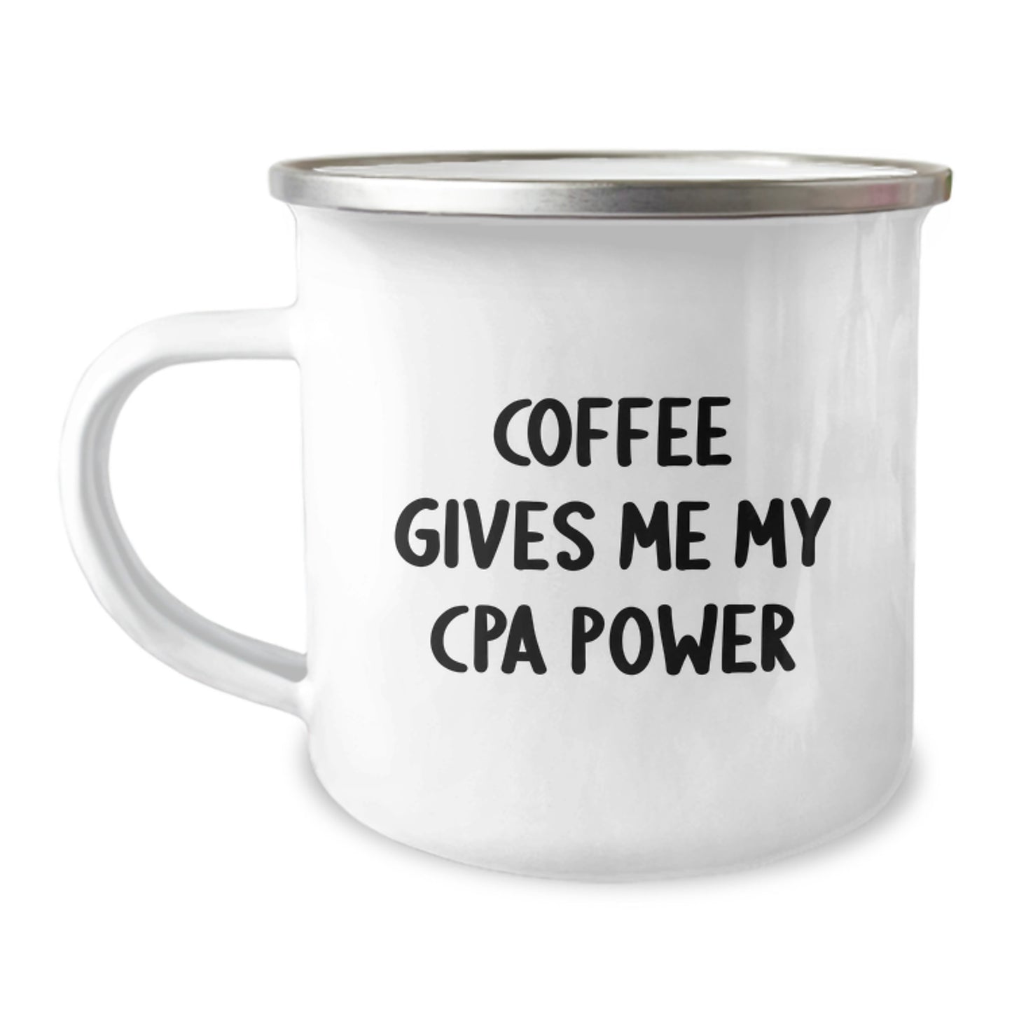 Funny CPA Gifts from Friends to CPA, Coffee Gives Me My CPA Power Enamel Camping Mug for Birthday - Image 1