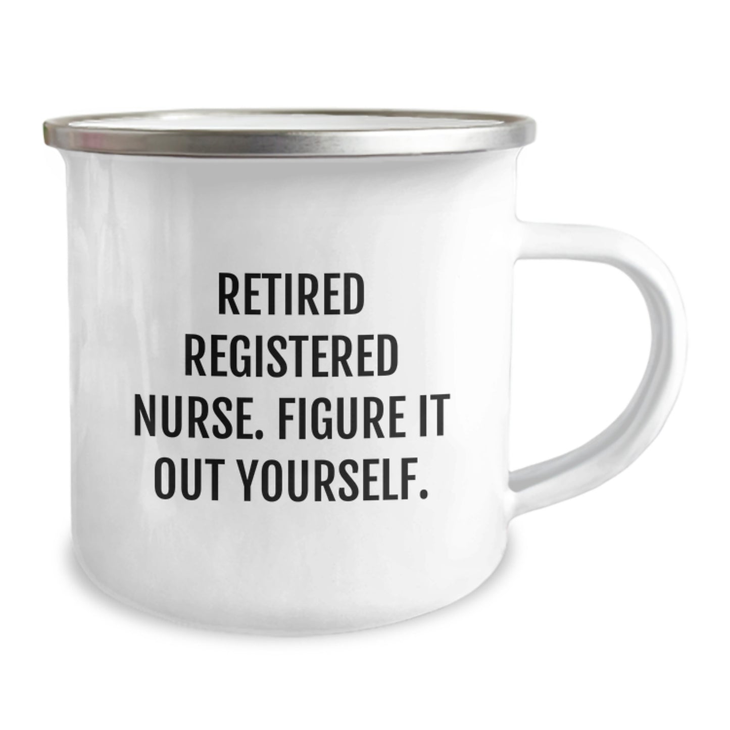 Registered Nurse Funny Camping Mug, Gifts from Men to Friends for Birthday, 'Figure It Out Yourself.' - Image 2
