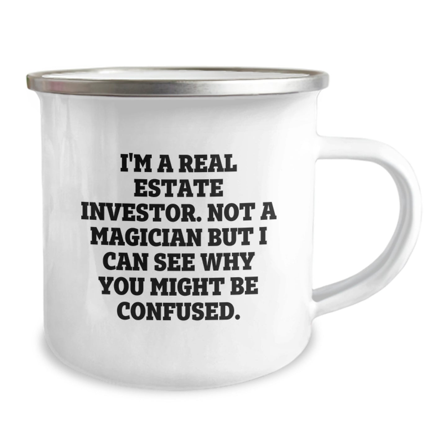 Funny Real Estate Investor Gifts for Men, Christmas Unique Mug for Camping Lovers, 'I'm A Real Estate Investor. Not A Magician But I Can See Why You Might Be Confused.' - Image 2
