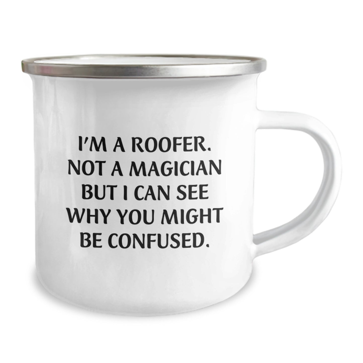 Gifts from Friends and Family for the Roofer in Your Life - Funny Roofer Camping Mug, A Unique Christmas Unique Gift for Roofer, Men, and Women, Camping Mug with a Twist - Image 2
