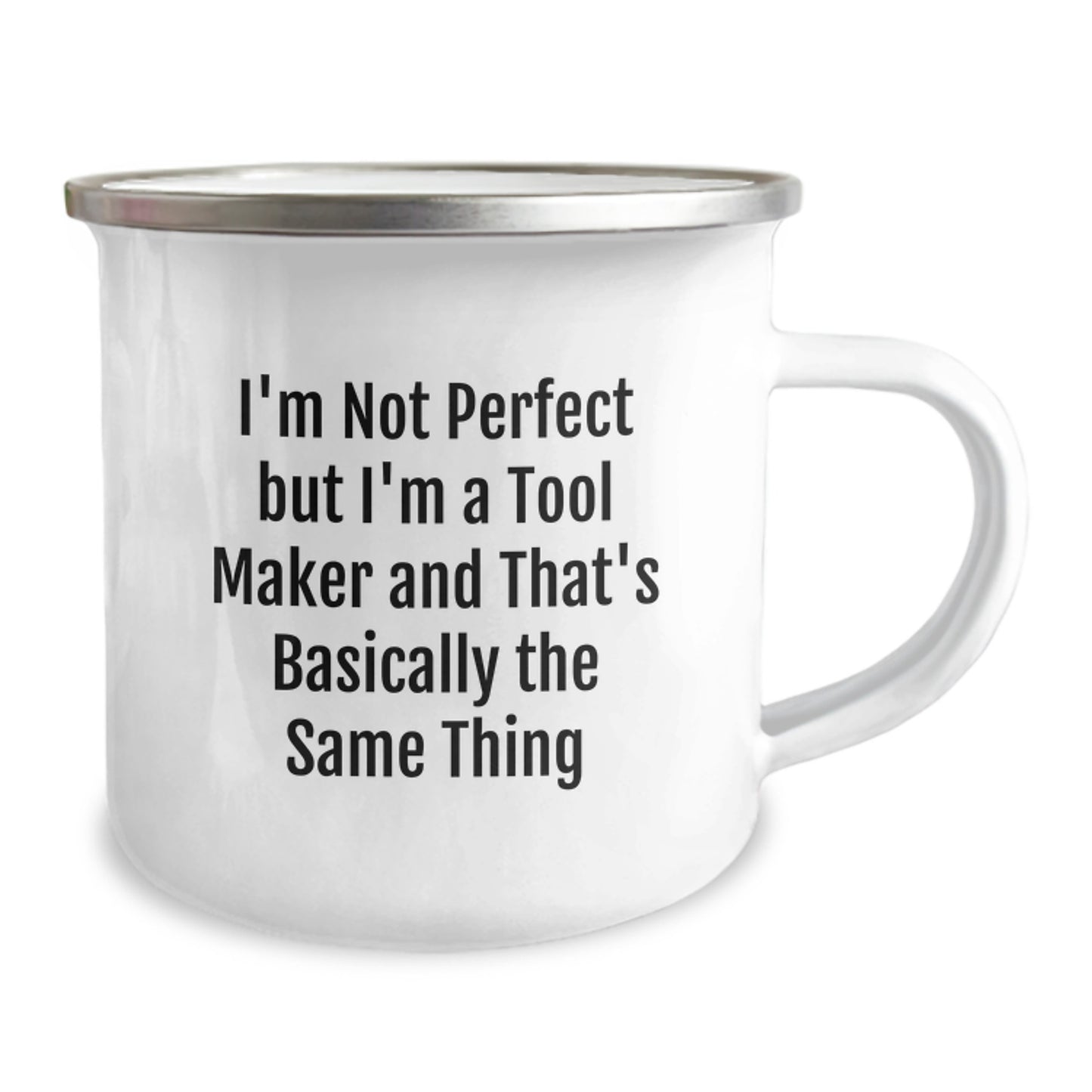 Funny Tool Maker Gifts from Friends to Family Members for Christmas Unique Mugs with 'I'm Not Perfect But I'm A Tool Maker And That's Basically The Same Thing' Quote Tool Maker Enthusiasts - Image 2