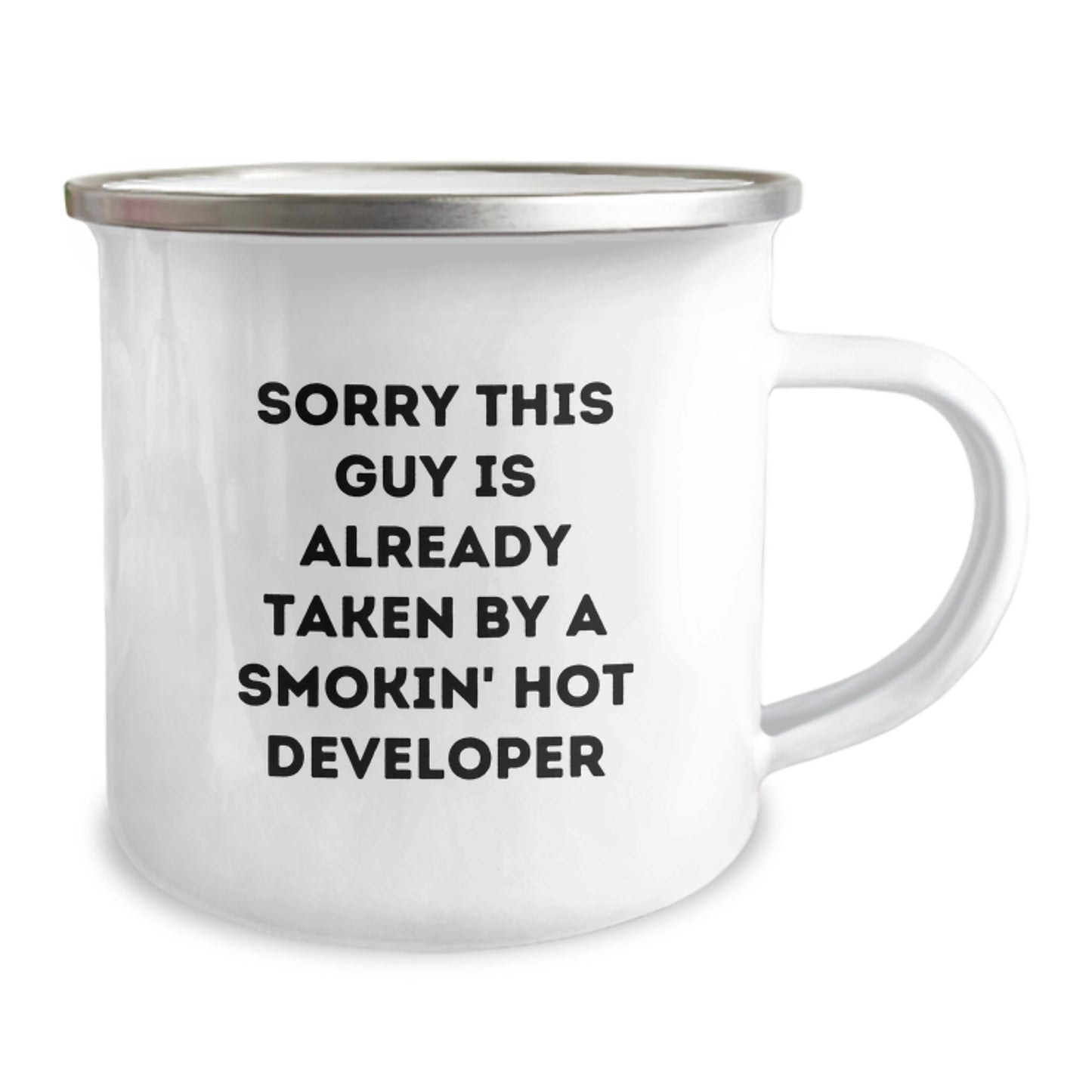 Developer's Camping Mug Gift, Funny Quote 'Sorry This Guy Is Already Taken...' for Birthday, 12 oz Stainless Steel Enamel Finish Gift from Friends - Image 2