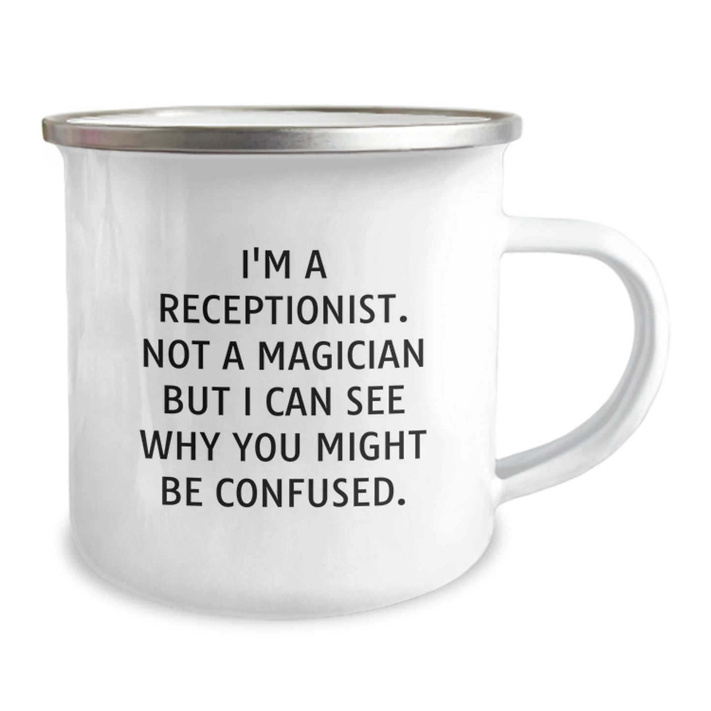 Funny Receptionist Camping Mug Gifts from Friends, Coworkers, Family for Christmas - I'm A Receptionist Not A Magician But I Can See Why You Might Be Confused. - Image 2