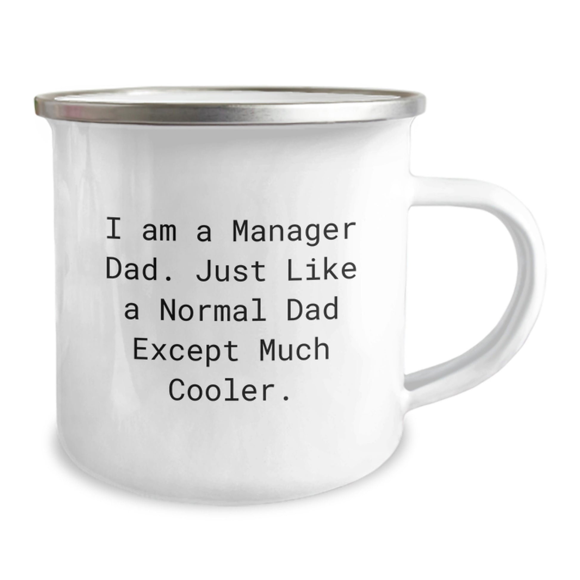 Funny Camping Mug Gifts for the Manager Dad - Unique Christmas Unique Gifts from Men to Manager Friends and Family - I Am A Manager Dad Except Much Cooler - Image 2