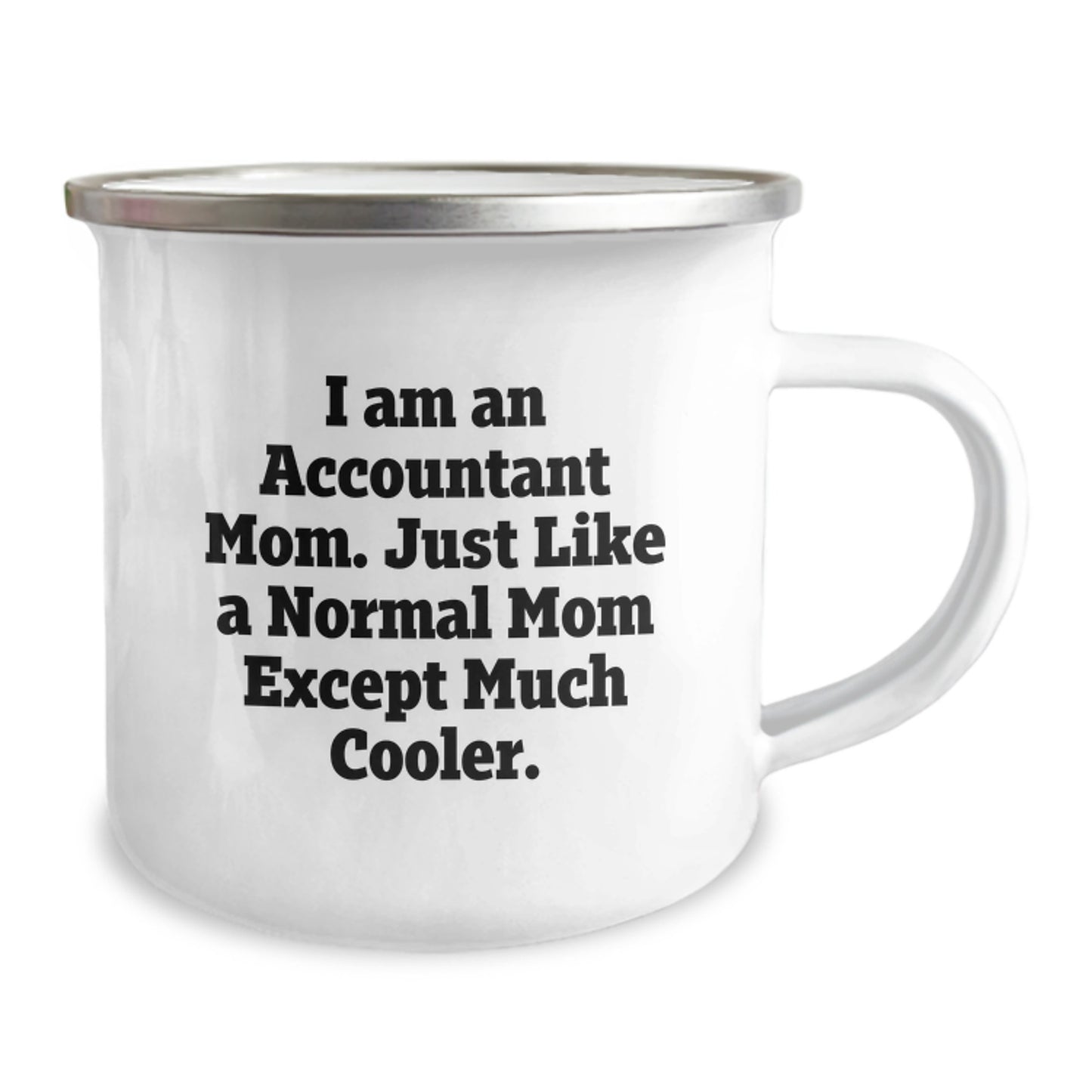 Funny Accountant Gifts for Men, Women, Coworkers, Family - I Am An Accountant Mom Camping Mug, Unique Christmas Memorable Presents - Image 2
