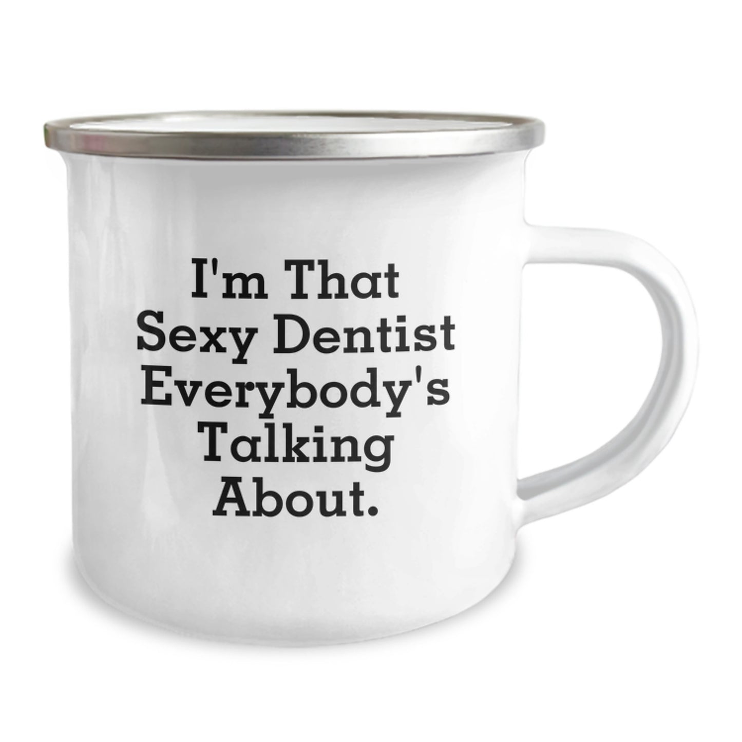 Funny Dentist Gifts, Christmas Unique Mugs for Men, I'm That Sexy Dentist Everybody's Talking About Camping Mug, Ideal Gift for Dentist Friends, Family - Image 2
