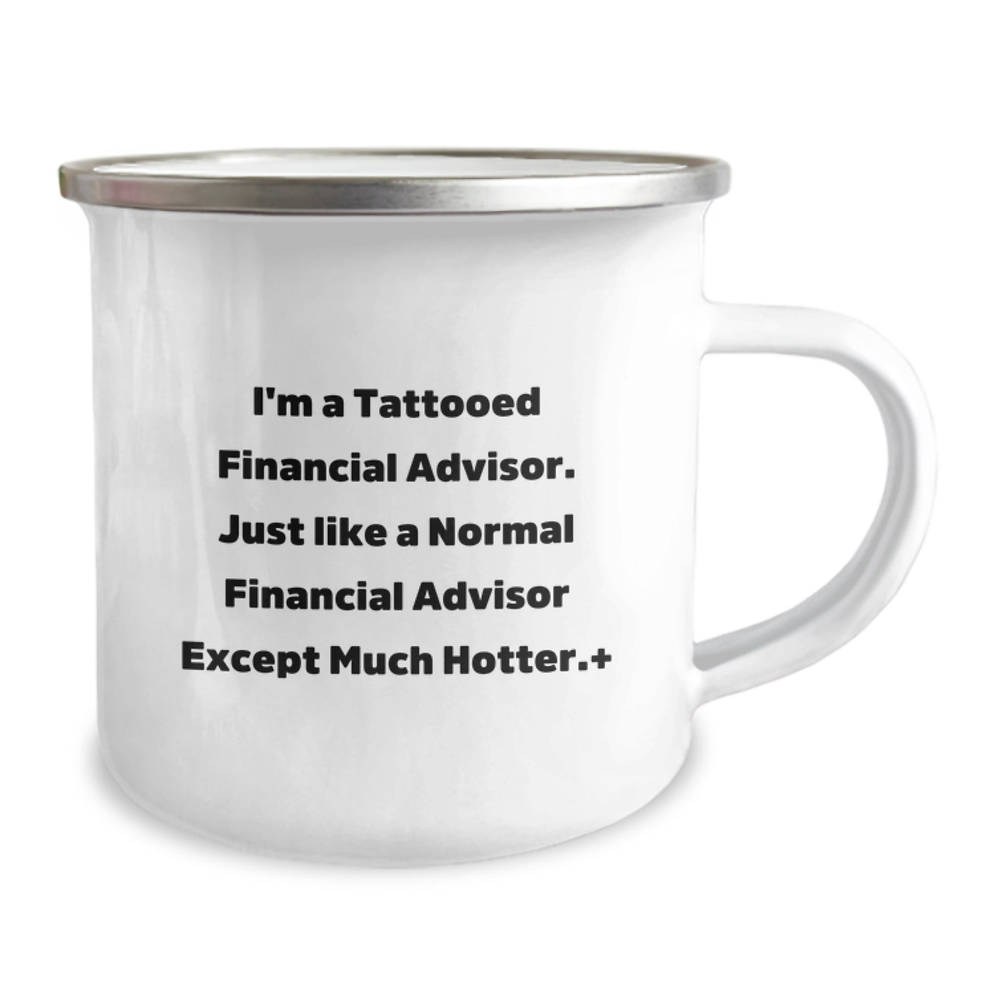 Funny Financial Advisor Gifts for Men, Women, Friends, Coworkers, Family - 'I'm A Tattooed Financial Advisor' Camping Mug for Christmas Unique Presents - Image 2
