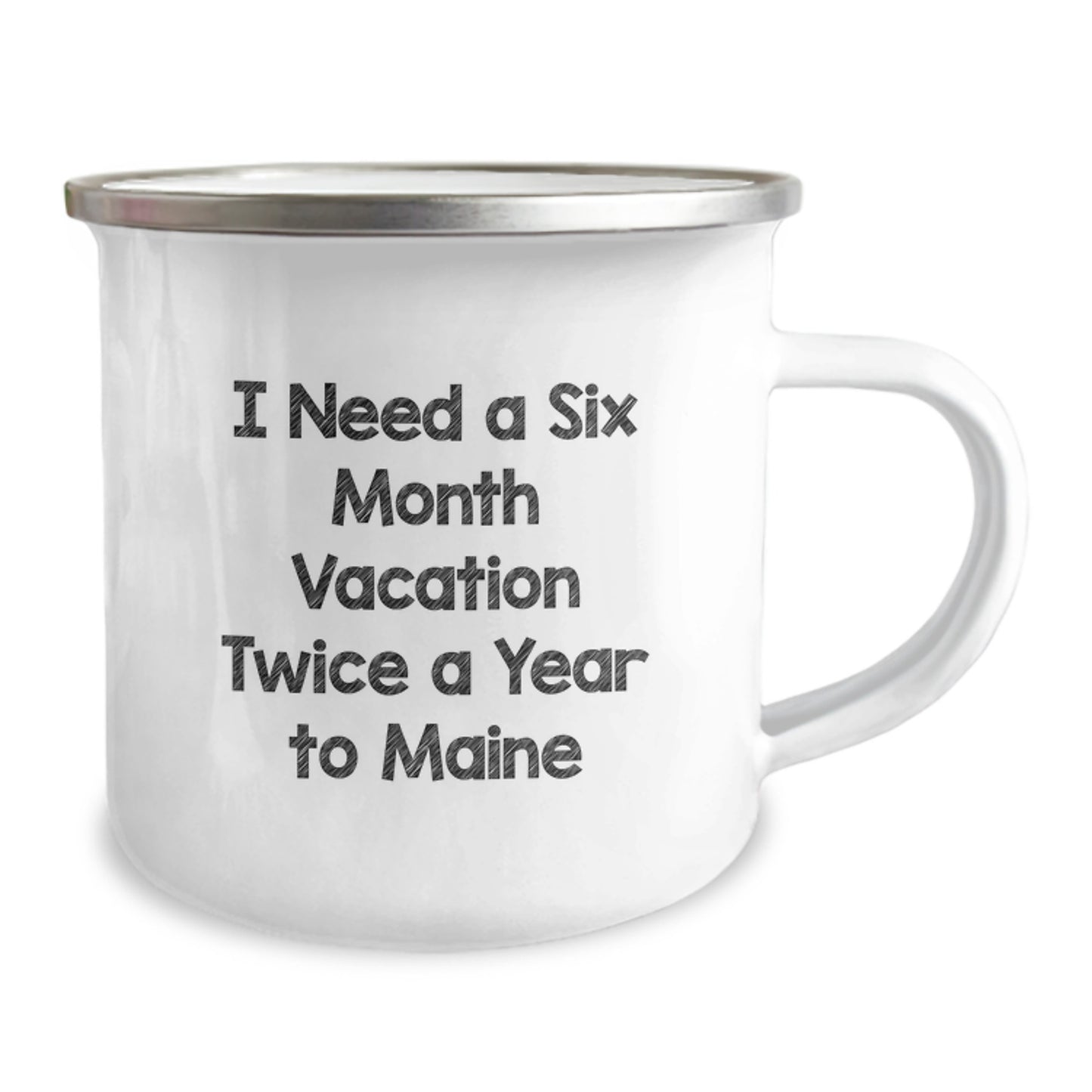 Maine Adventure Gifts from Men to Friends, 'I Need A Six Month Vacation Twice A Year To Maine' Christmas Unique Camping Mug - Image 2
