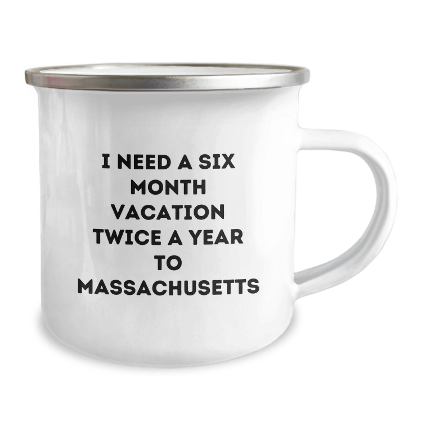 Gifts from Friends to Massachusetts Enthusiasts, 'I Need A Six Month Vacation Twice A Year To Massachusetts' Funny Camping Mug, Christmas Unique Presents for Men Women - Image 2