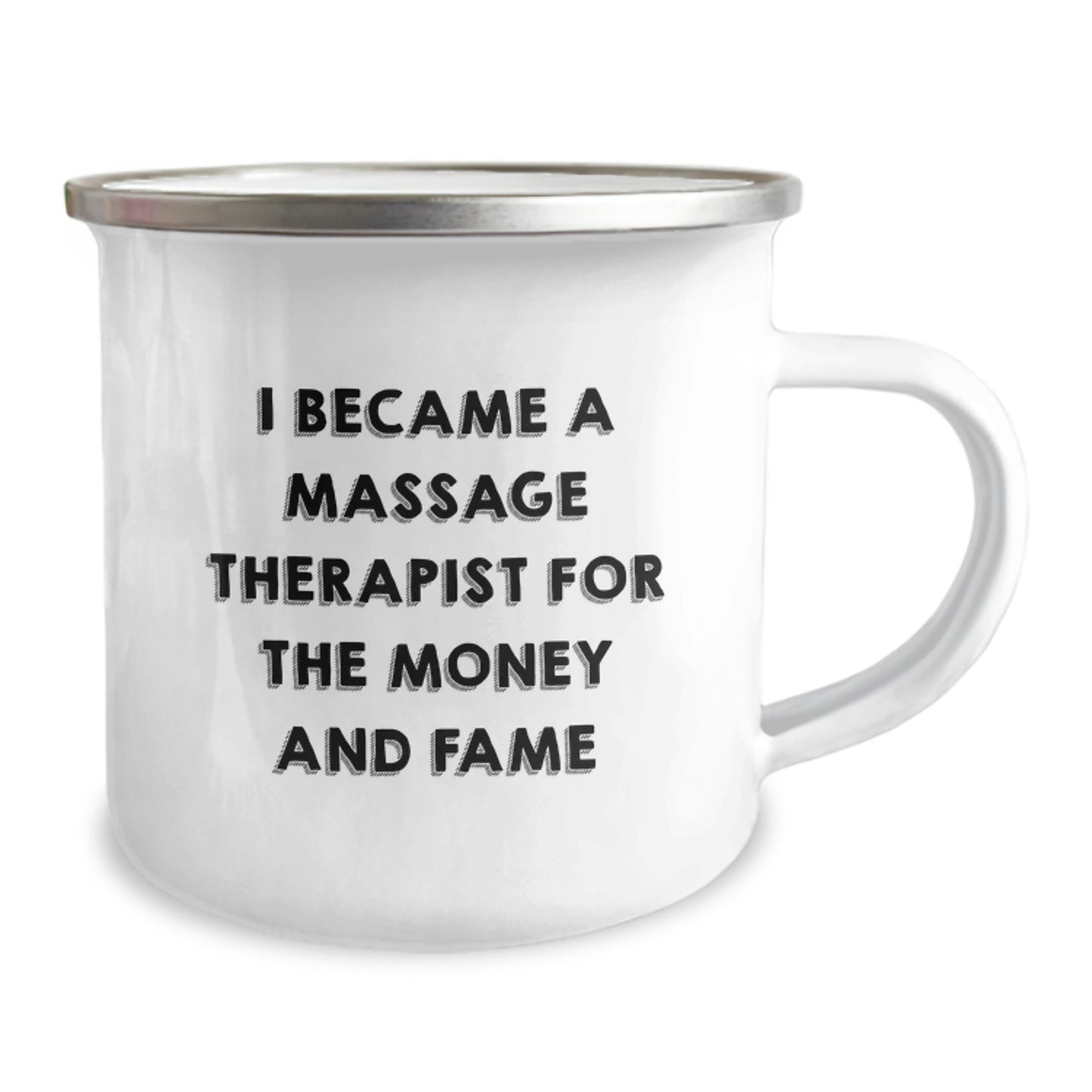 Funny Massage Therapist Gifts for Christmas Unique Gifts from Friends - I Became A Massage Therapist For The Money And Fame Quote - 12 oz Stainless Steel Camping Mug - Image 2