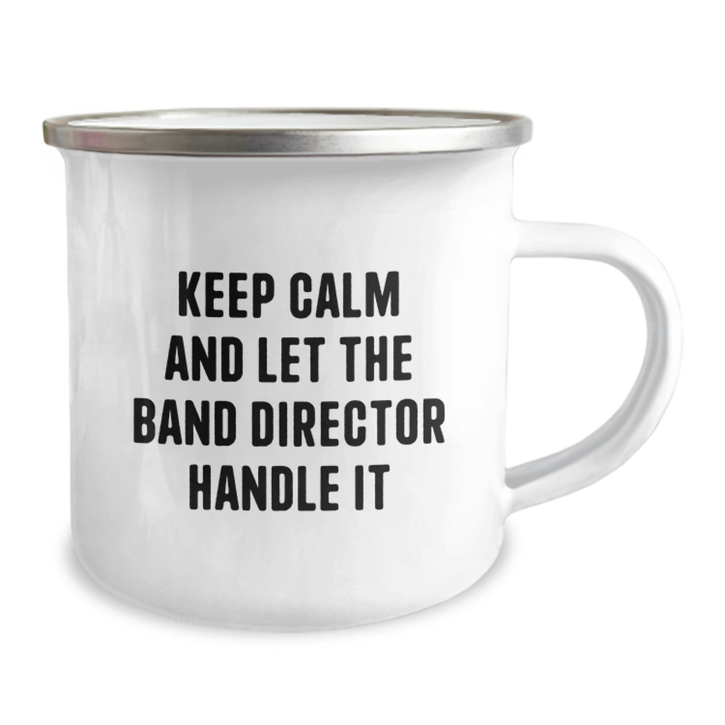 Funny Band Director Gifts, Christmas Unique Gifts from Friends to Band Director, Camping Mug with 'Keep Calm And Let The Band Director Handle It' Quote, 12 oz Stainless Steel Mug - Image 2