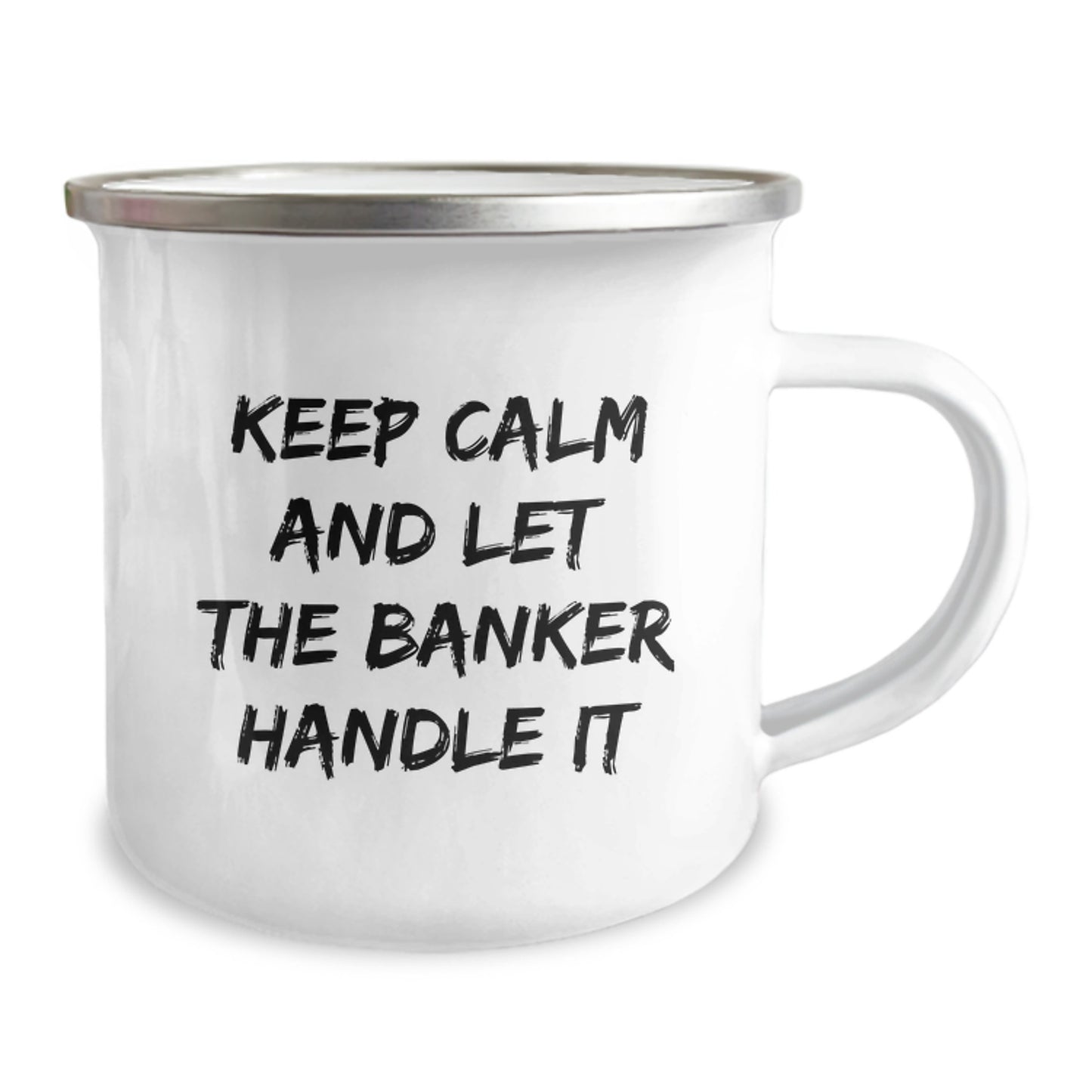 Gifts for Bankers, Funny Camping Mug with 'Keep Calm And Let The Banker Handle It' Quote, Unique Christmas Unique Gifts from Friends to Men Bankers - Image 2