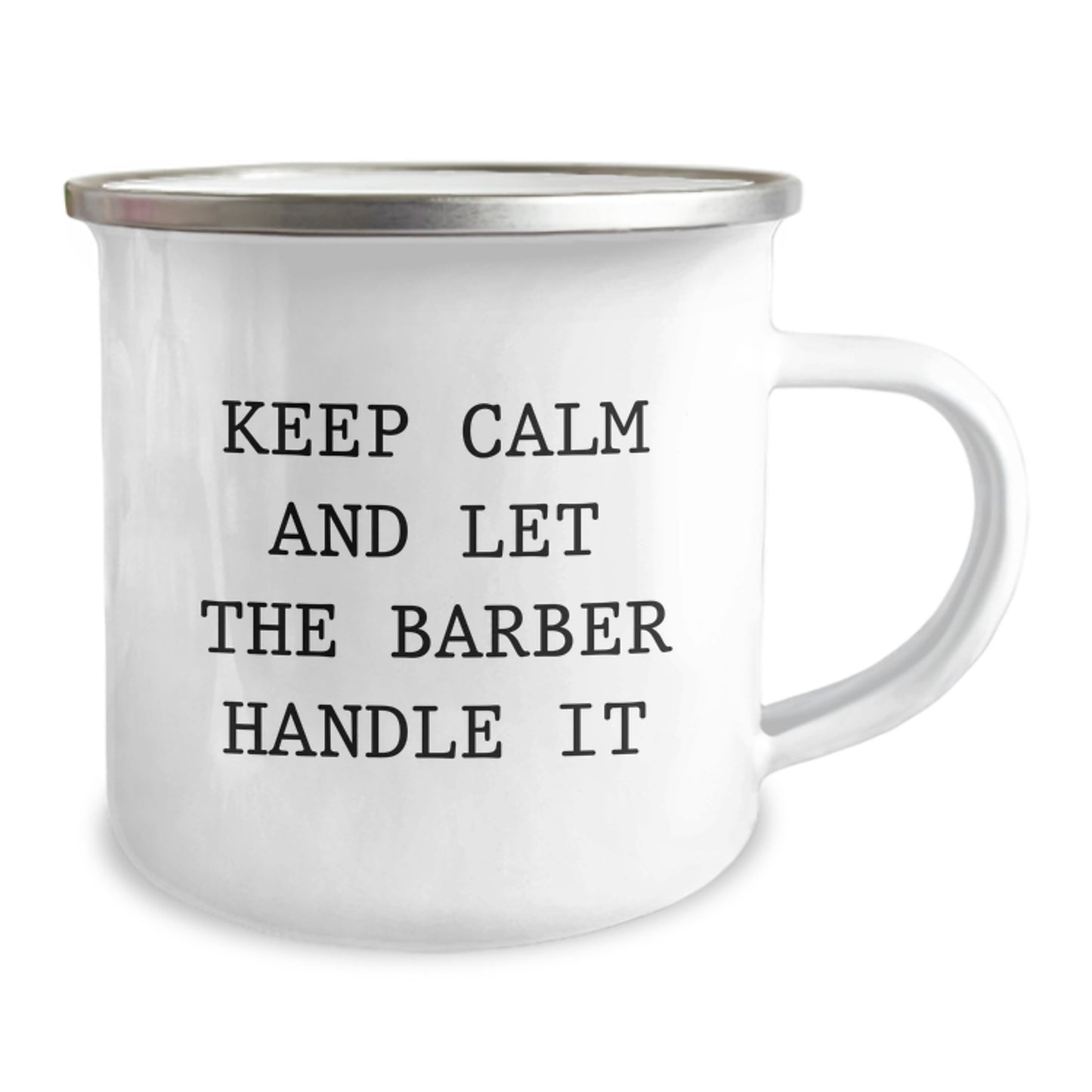 Funny Barber Gifts from Men to Barber Friends - Camping Mug with Keep Calm And Let The Barber Handle It Quote - Unique Christmas Unique Gifts - Image 2