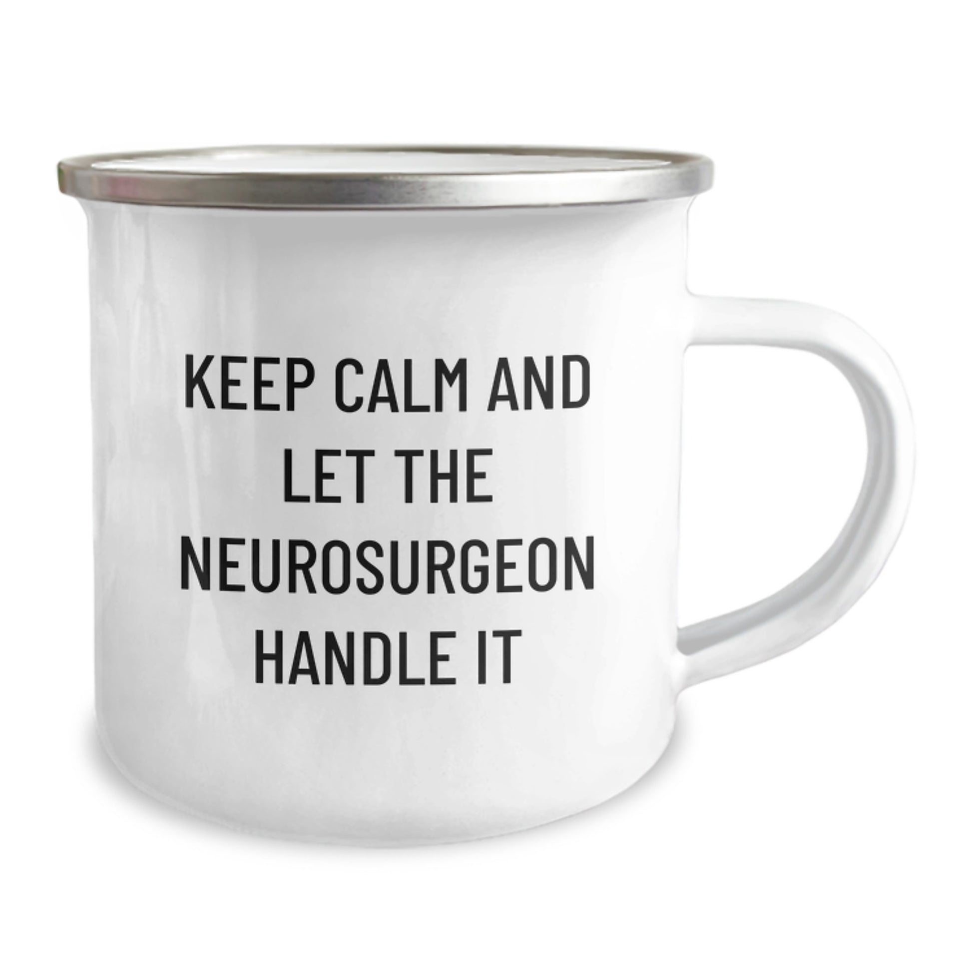 Funny Neurosurgeon Gifts from Men, Unique Christmas Unique Gifts for Men, Camping Mug - Keep Calm And Let The Neurosurgeon Handle It - Image 2