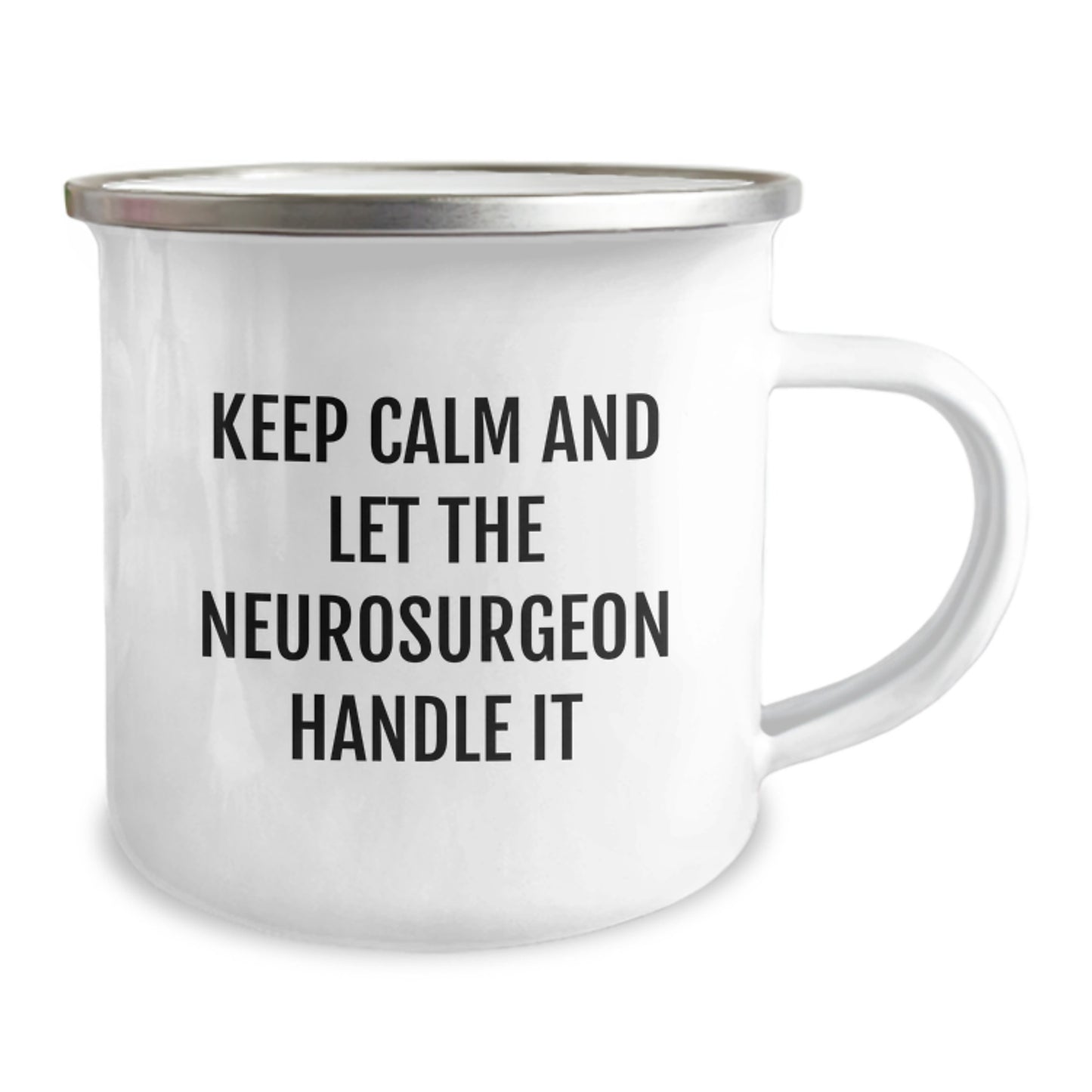 Funny Neurosurgeon Gifts for Him from Friends - Keep Calm And Let The Neurosurgeon Handle It Camping Mug, Christmas Unique Gifts for Men - Image 2
