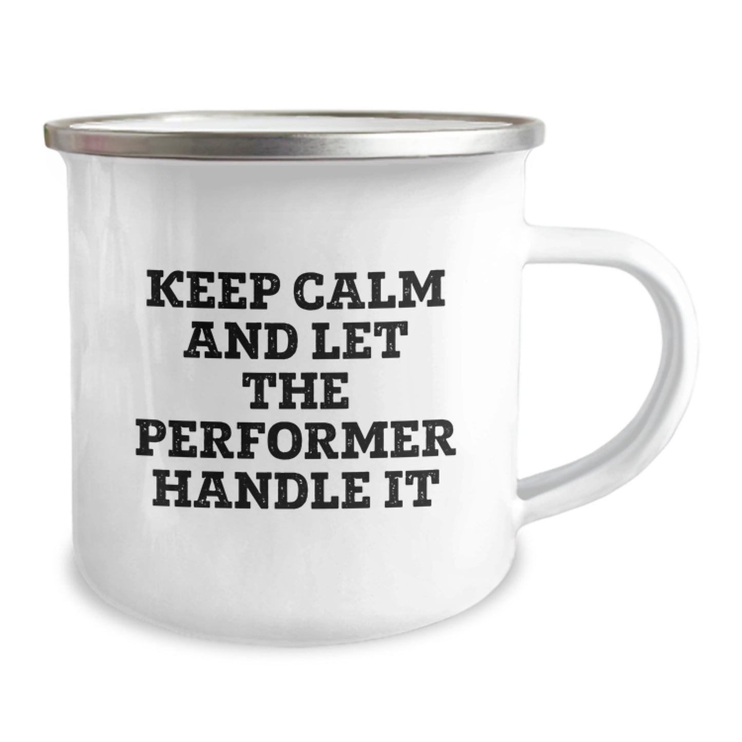 Funny Keepsake Gifts from Friends for Performer, Cute Camping Mug with Keep Calm And Let The Performer Handle It Quote, Christmas Unique Gifts for Men - Image 2