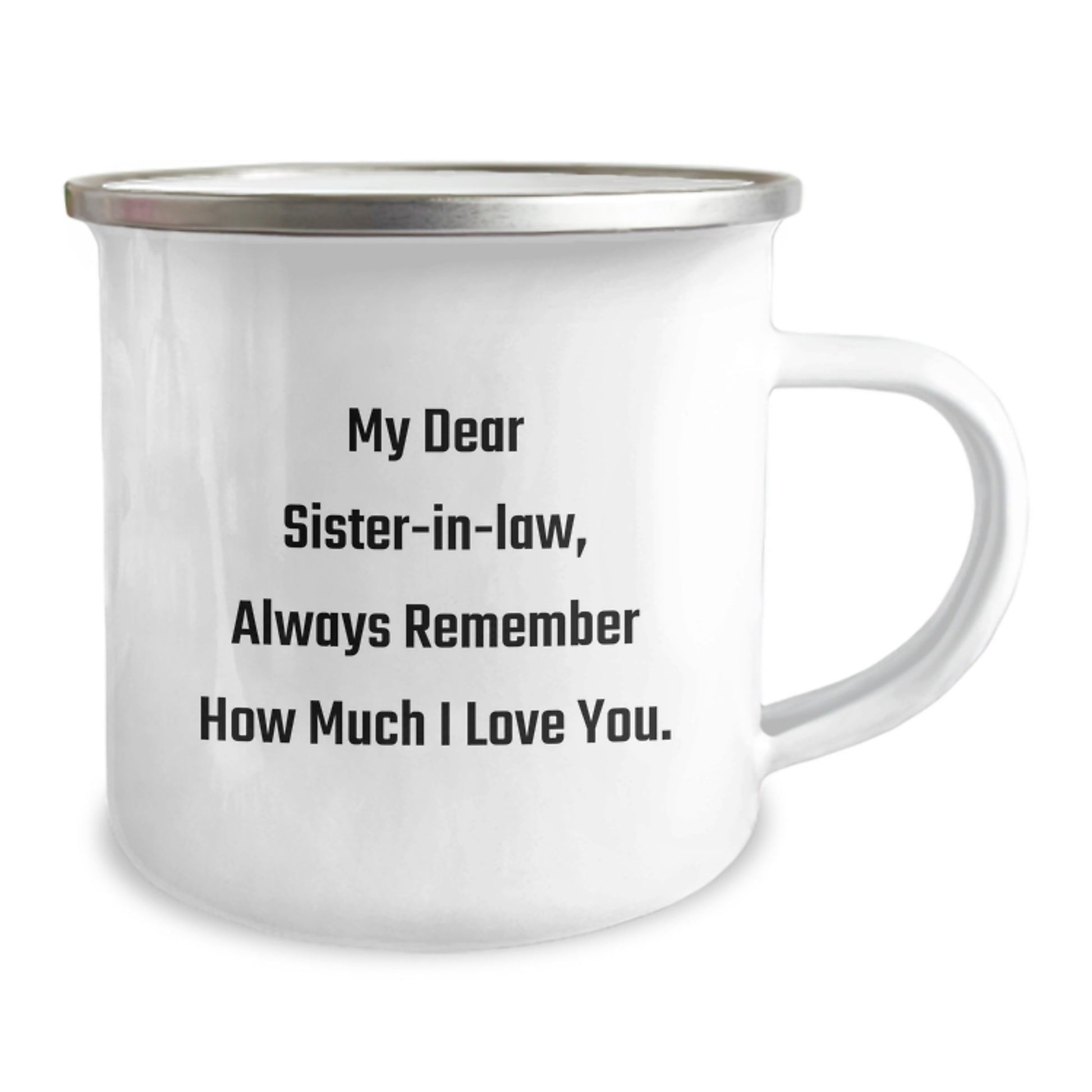 Funny Sister-in-law Gifts from Men to Women, Christmas Unique Gifts for Sister-in-law Camping Mug, My Dear Sister-in-law Always Remember How Much I Love You. - Image 2