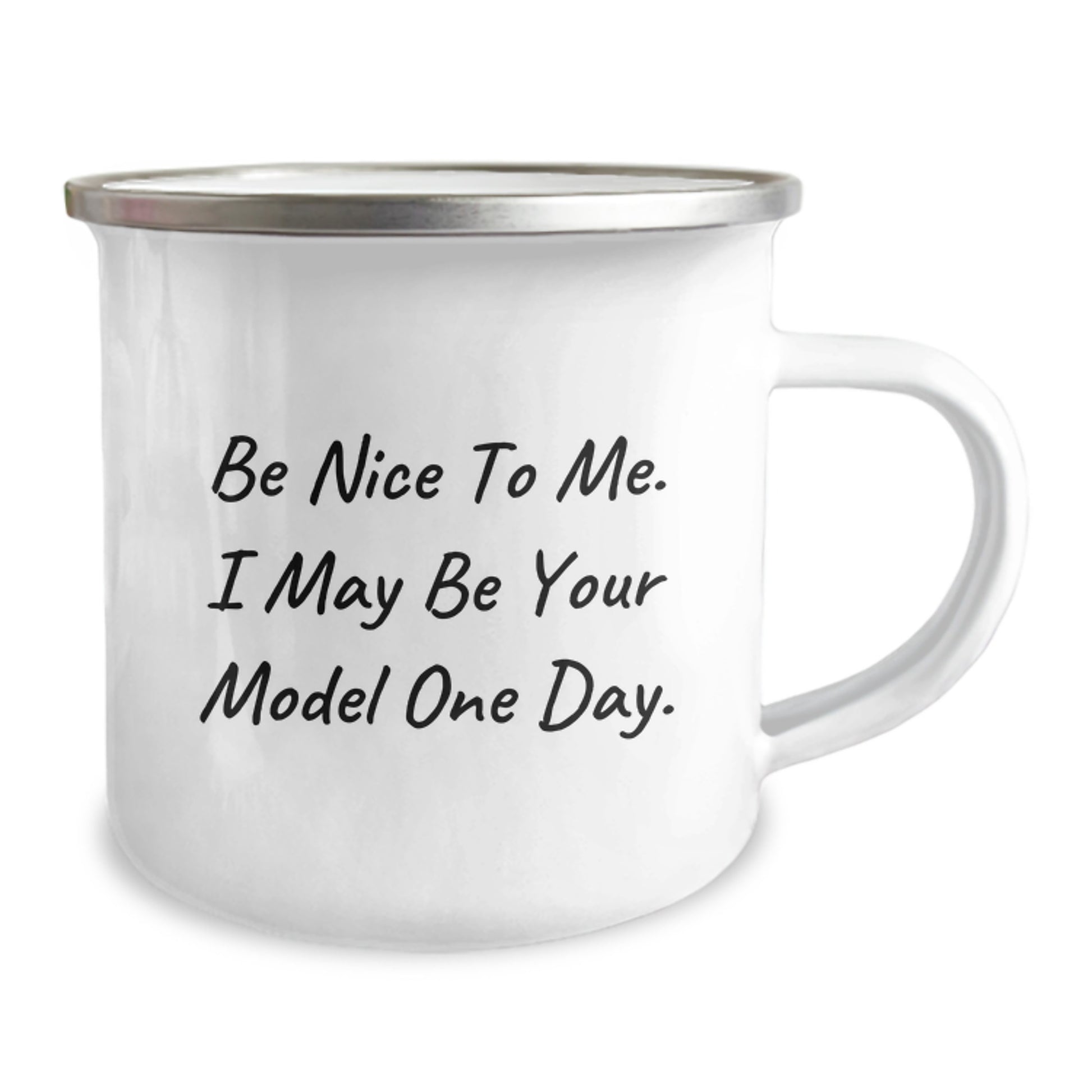 Funny Model Gifts for Friends and Family - Be Nice To Me. I May Be Your Model One Day. Christmas Unique Mug Gifts from Men to Women - Image 2