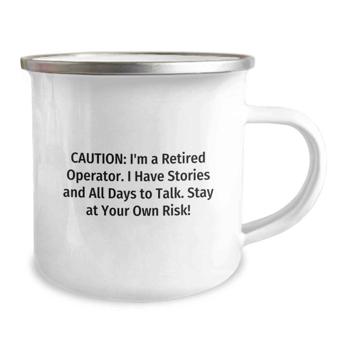 Operator Camping Mug - Funny Gift from Friends for Retired Operator's Birthday, Stay At Your Own Risk! - Image 2