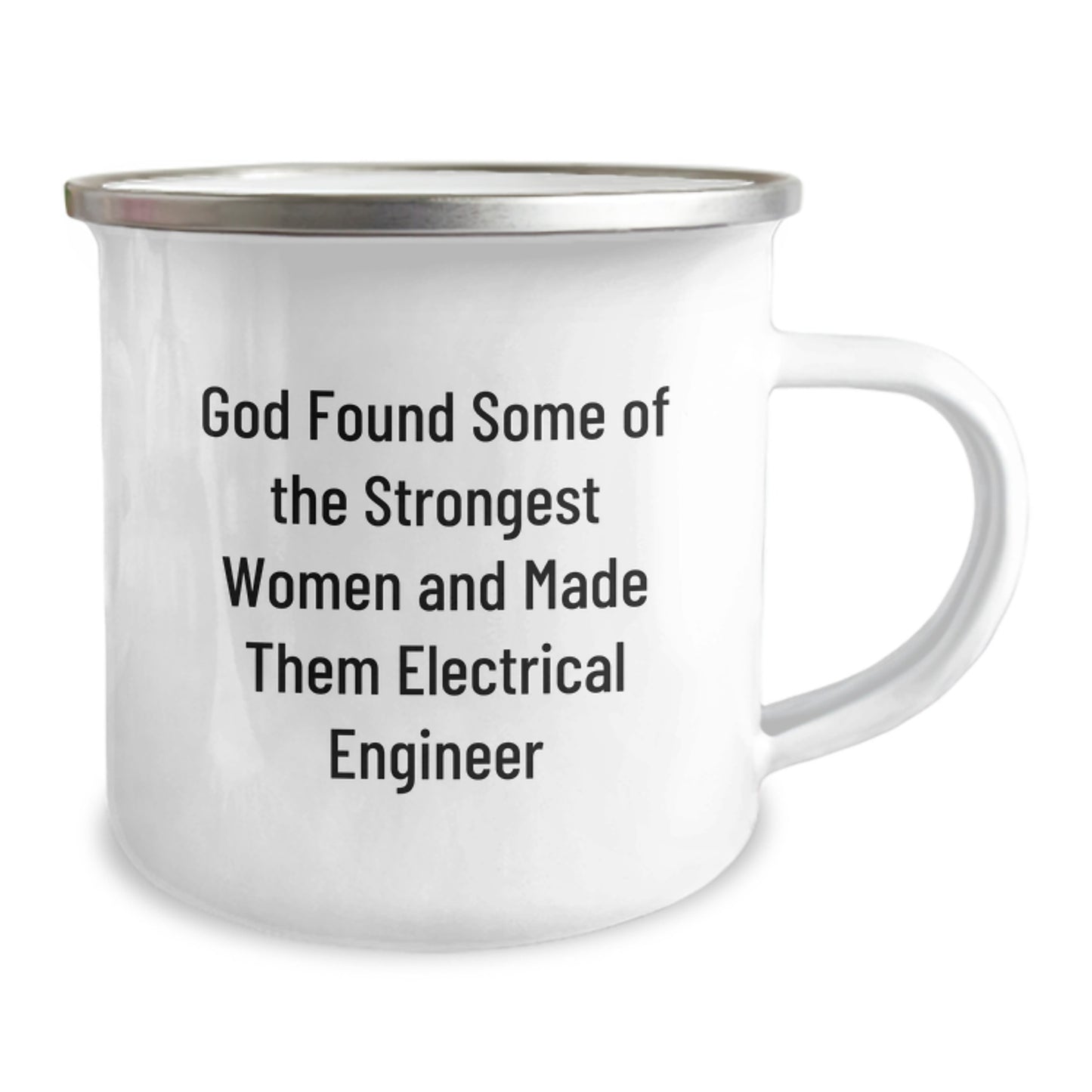 Funny Electrical Engineer Gifts for Women, 'God Found Some Of The Strongest Women And Made Them Electrical Engineer' Stainless Steel Camping Mug, Perfect Christmas Unique Gifts from Family - Image 2