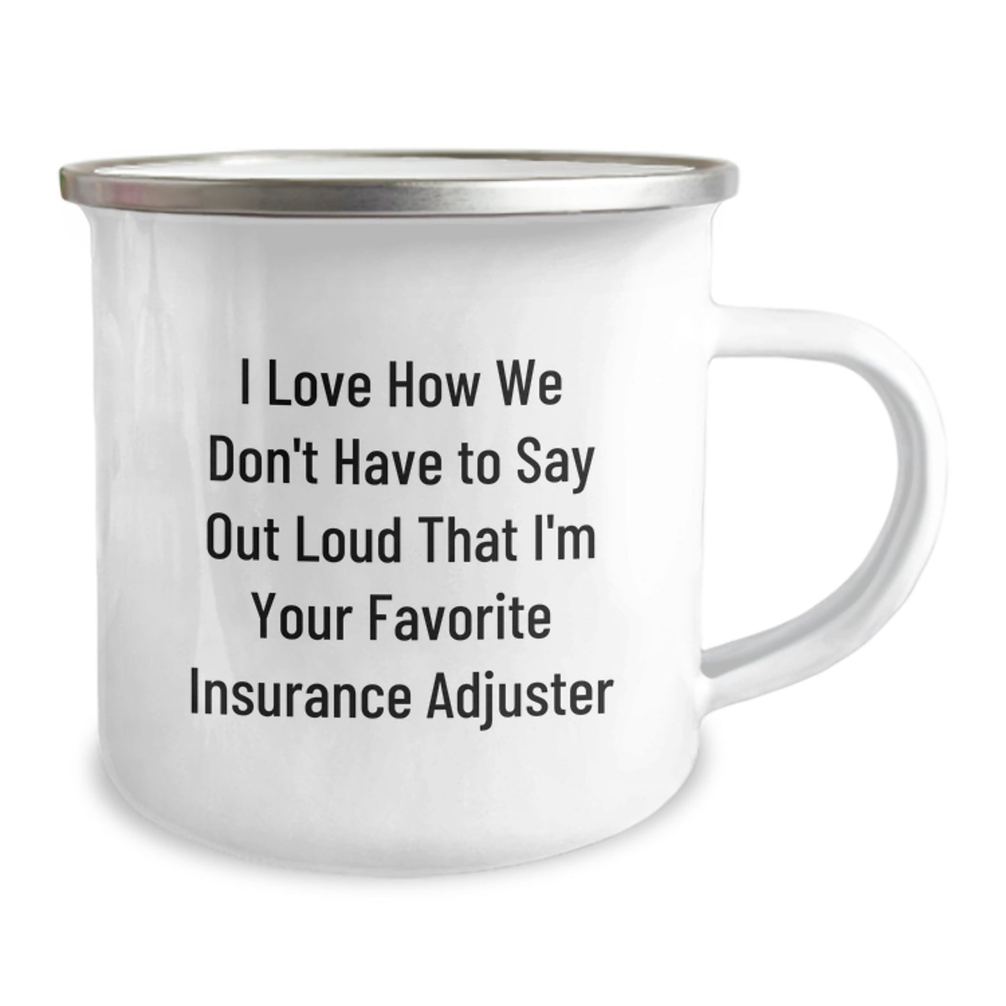 Funny Insurance Adjuster Gifts for Men, Christmas Unique Mugs with I Love How We Don't Have To Say Out Loud That I'm Your Favorite Insurance Adjuster Quote, Camping Mug for Friends, Coworkers, Family - Image 2