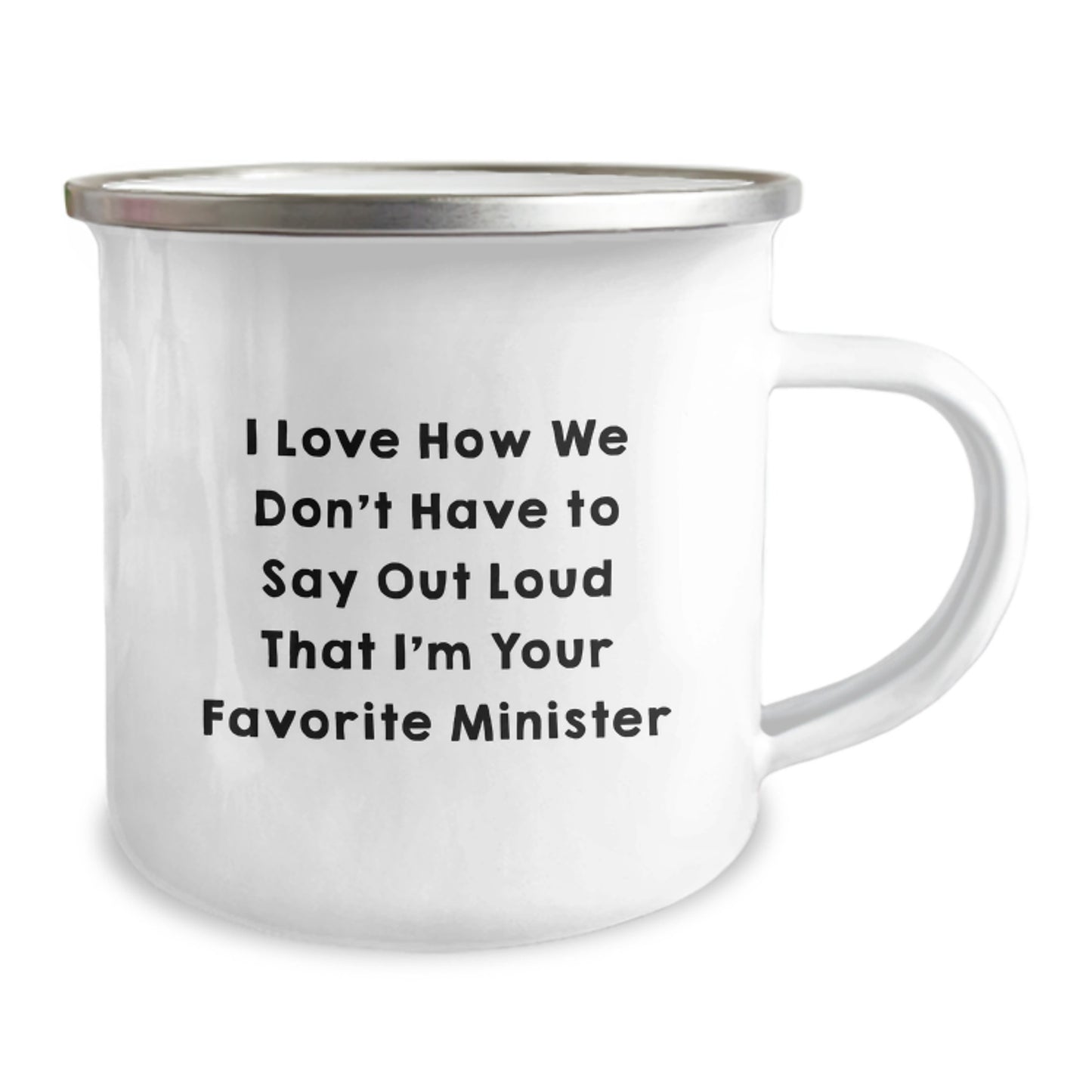 Funny Minister Gifts for Men, Camping Mug with Quote 'I Love How We Don't Have To Say Out Loud That I'm Your Favorite Minister' - Unique Christmas Memorable Presents from Friends - Image 2