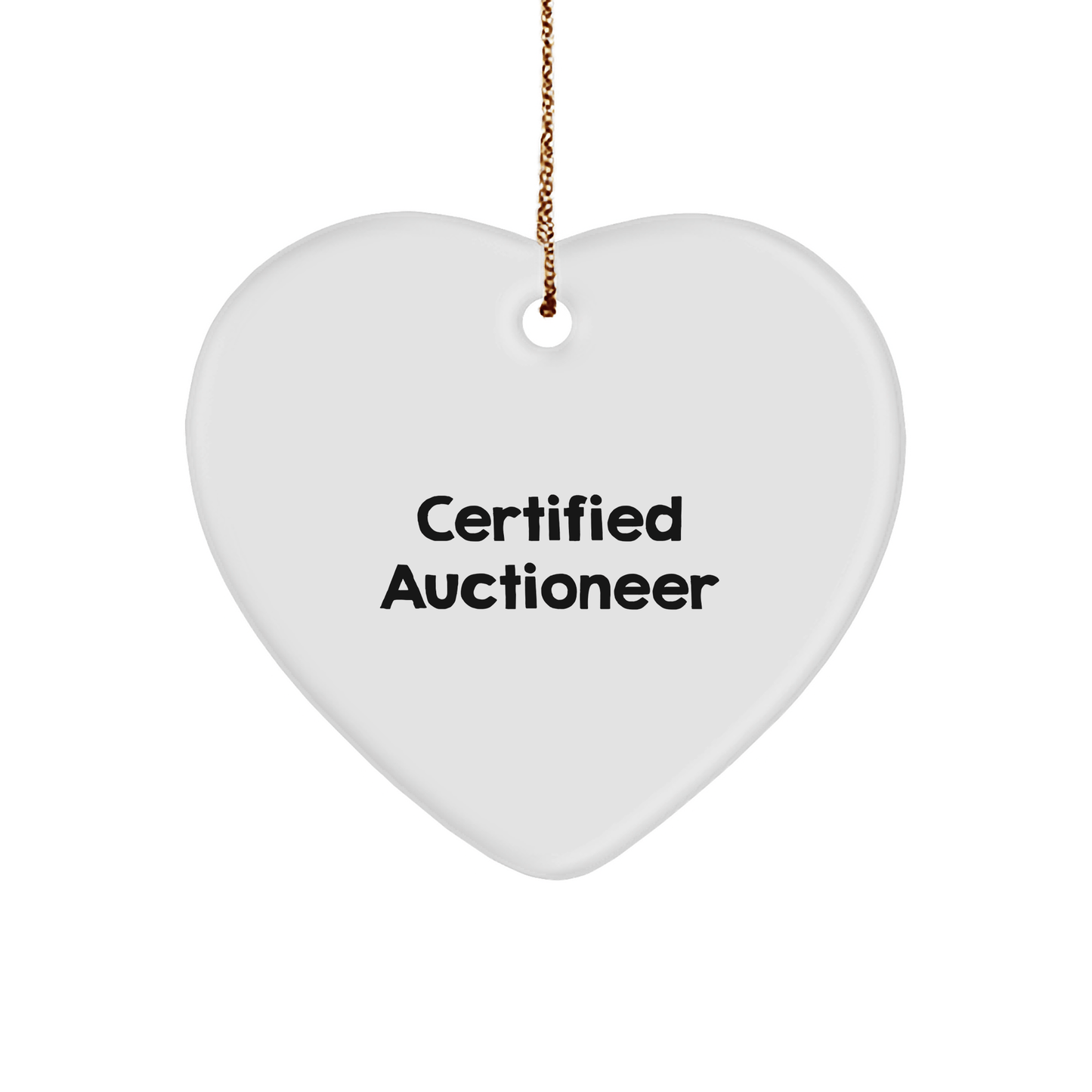 Certified Auctioneer's Funny Quote Heart Ornament, Gifts from Men to Auctioneer, Christmas Unique Gifts - Victory Thru Vision