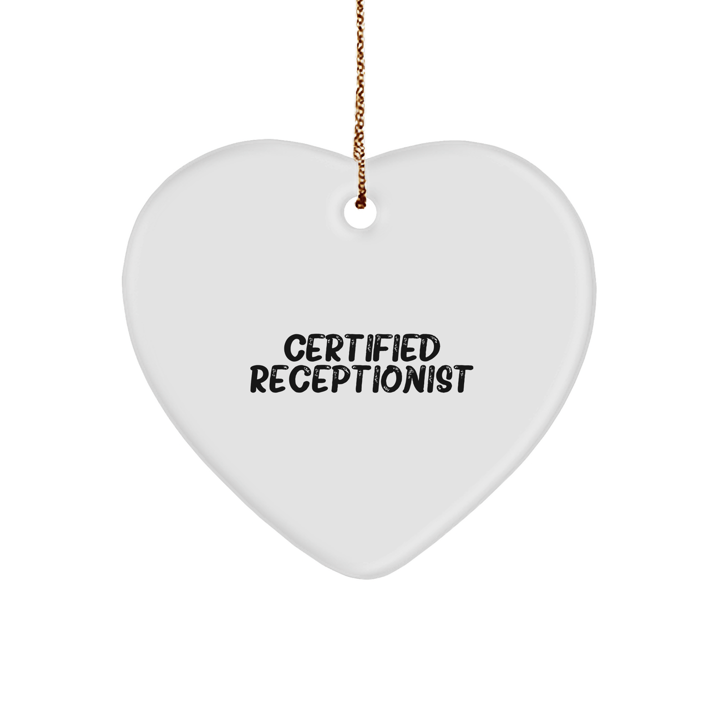 Certified Receptionist Heart Ornament Funny Quote Gifts from Men to Coworkers for Christmas - Victory Thru Vision
