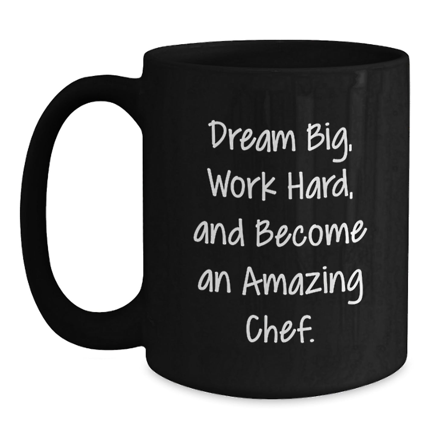 Chef Gifts from Friends for Graduation, 'Dream Big, Work Hard, And Become An Amazing Chef.' Black Coffee Mug, Inspirational Quote for Men, Women, Coworkers - Victory Thru Vision