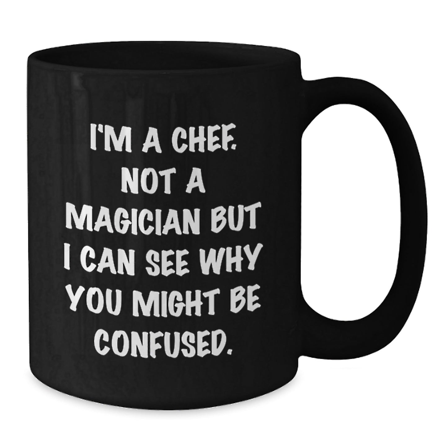 Chef's Gift, Funny Quote, Birthday Unique Gifts from Friends to Chef, Black Coffee Mug - Victory Thru Vision