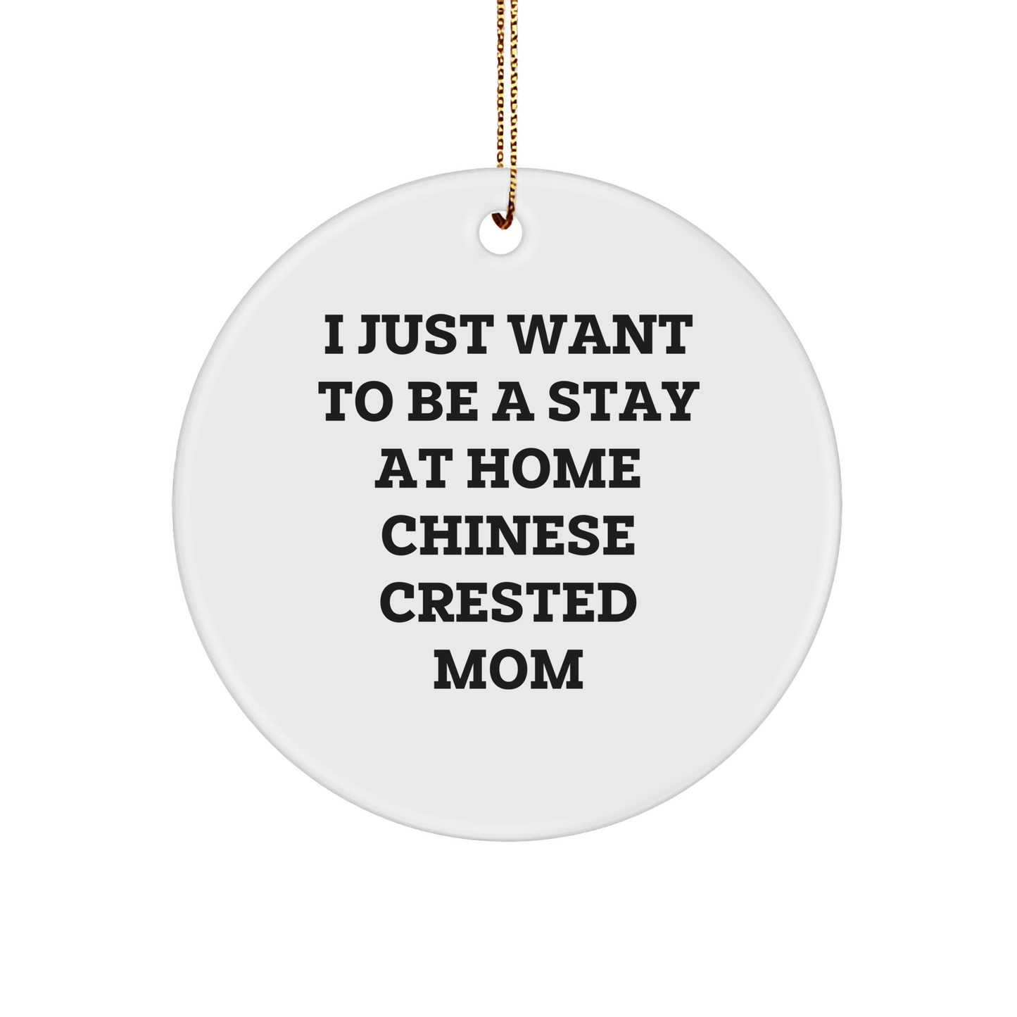 Chinese Crested Dog Mom Circle Ornament, Funny Quote Gifts for Her from Friends, Christmas Unique Present for Home Decor - Victory Thru Vision