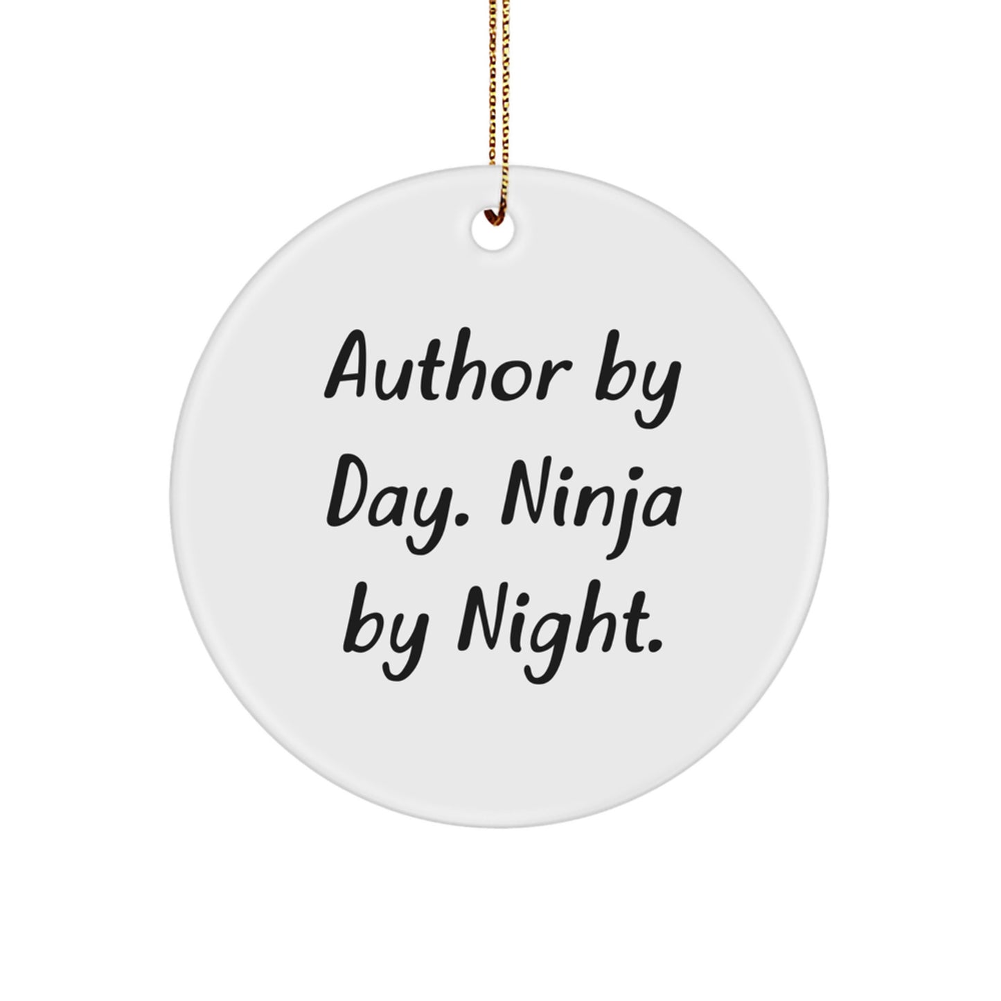 Author Gifts from Men for Author Christmas Unique Circle Ornament - 'Author By Day. Ninja By Night.' Funny Quote - Image 1