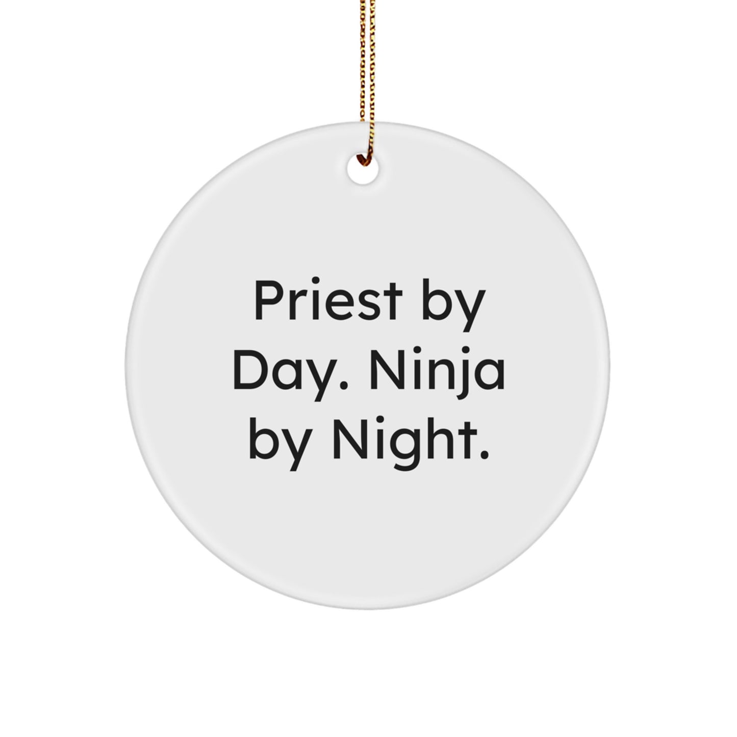 Funny Priest Gifts, Priest By Day. Ninja By Night. Circle Ornament, White, Christmas Unique Gifts from Friends to Priest - Image 1