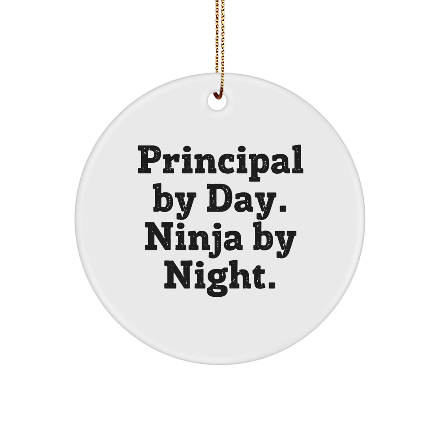 Funny Principal Gifts - Principal By Day, Ninja By Night. Circle Ornament, Christmas Unique Decorations for Principal Gifts from Friends, Family, Coworkers - Image 1