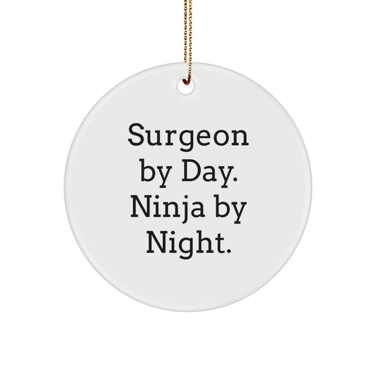 Surgeon Gifts from Men - Funny Circle Ornament for Surgeon By Day Ninja By Night - Christmas Unique Gifts for Surgeon Coworkers Friends - Image 1