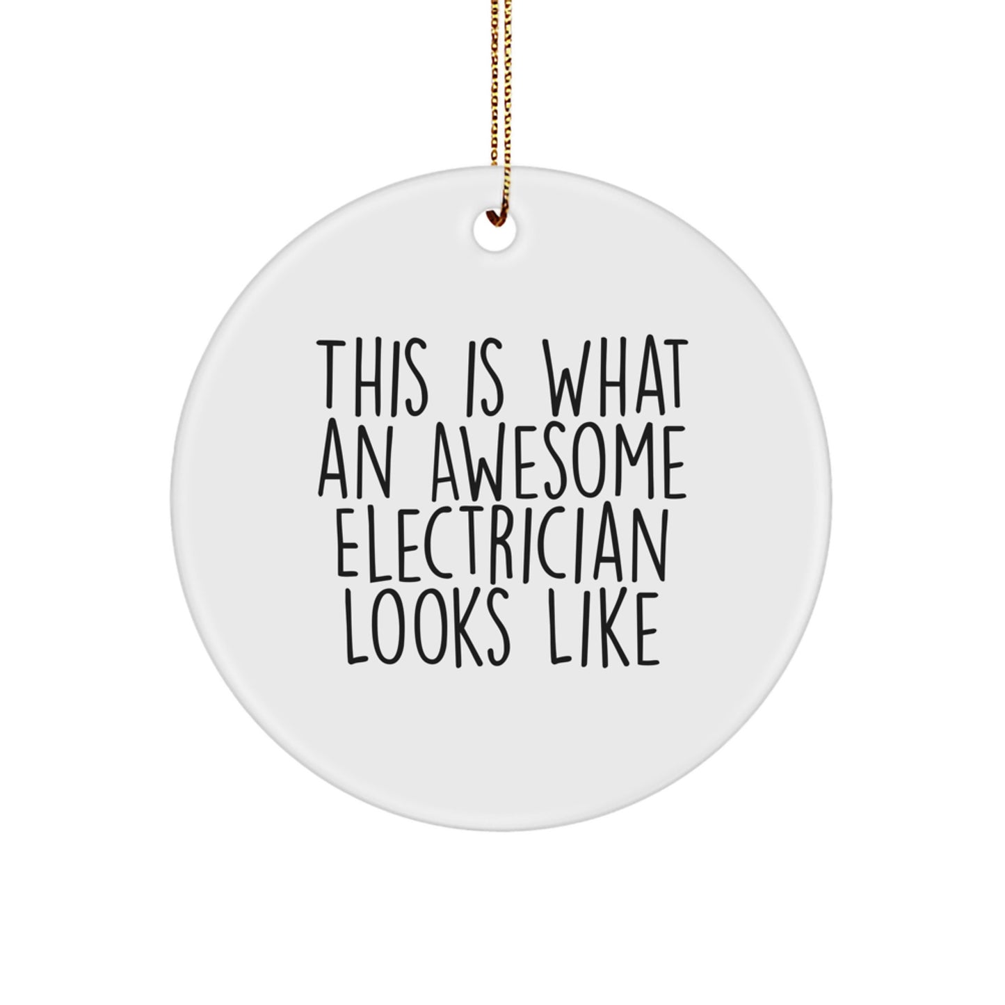 Funny Electrician Gifts from Friends - 'This Is What An Awesome Electrician Looks Like' Circle Ornament, Electrician Christmas Unique Gifts for Men - Image 1