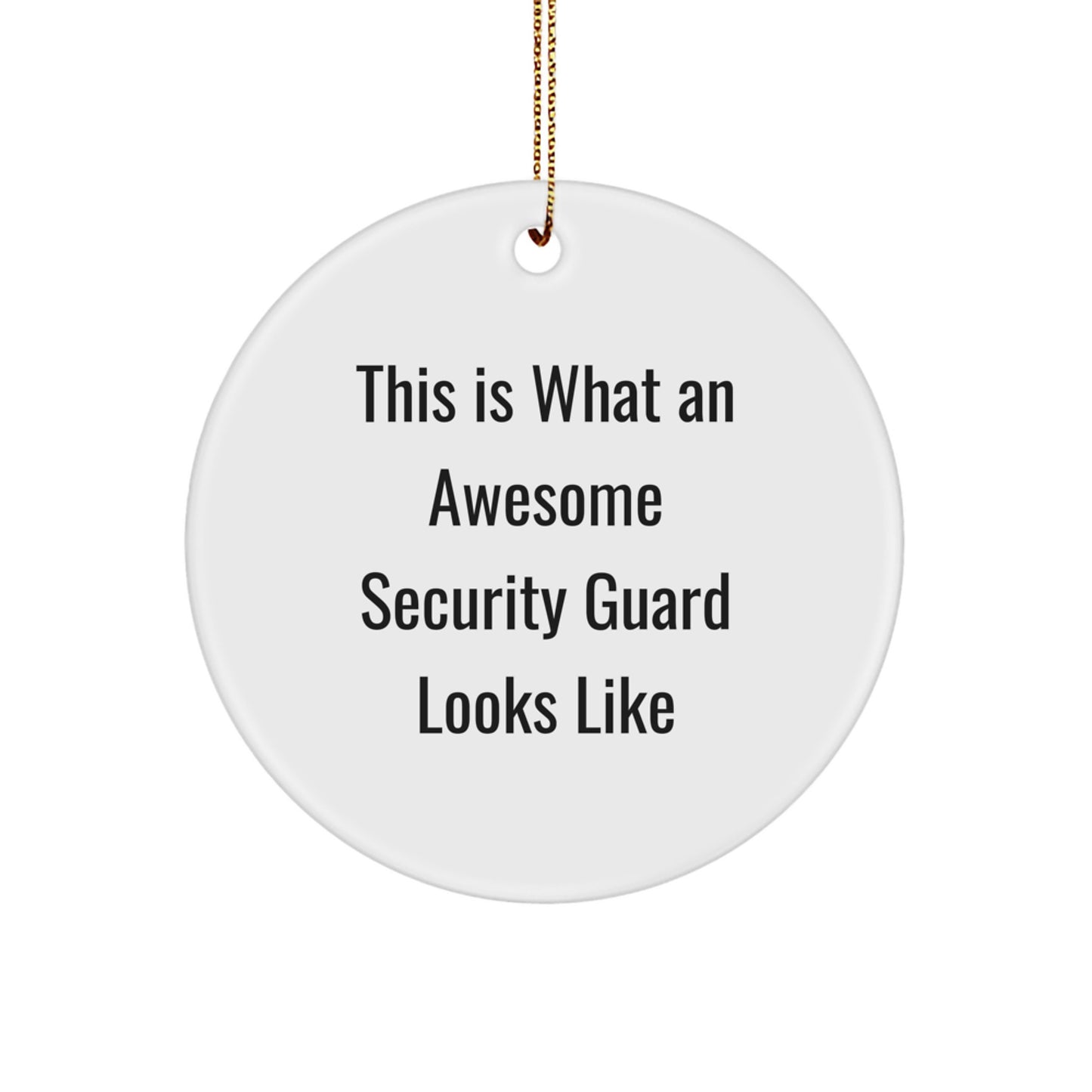 Funny Security Guard Circle Ornament Gifts from Friends to Awesome Security Guard Men - Image 1