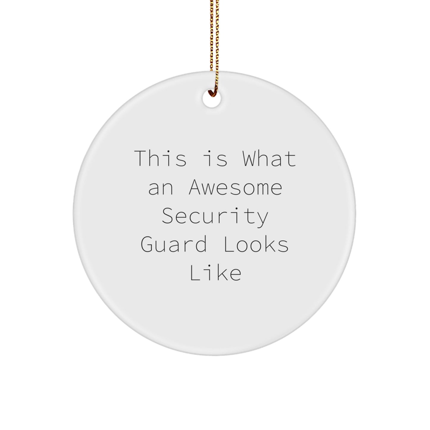Security Guard Gifts - This Is What Awesome Security Guards Look Like, Funny Circle Ornament for Security Guard Men, Women, Friends, Coworkers, Family Christmas Unique Gifts from Friends and Family - Image 1