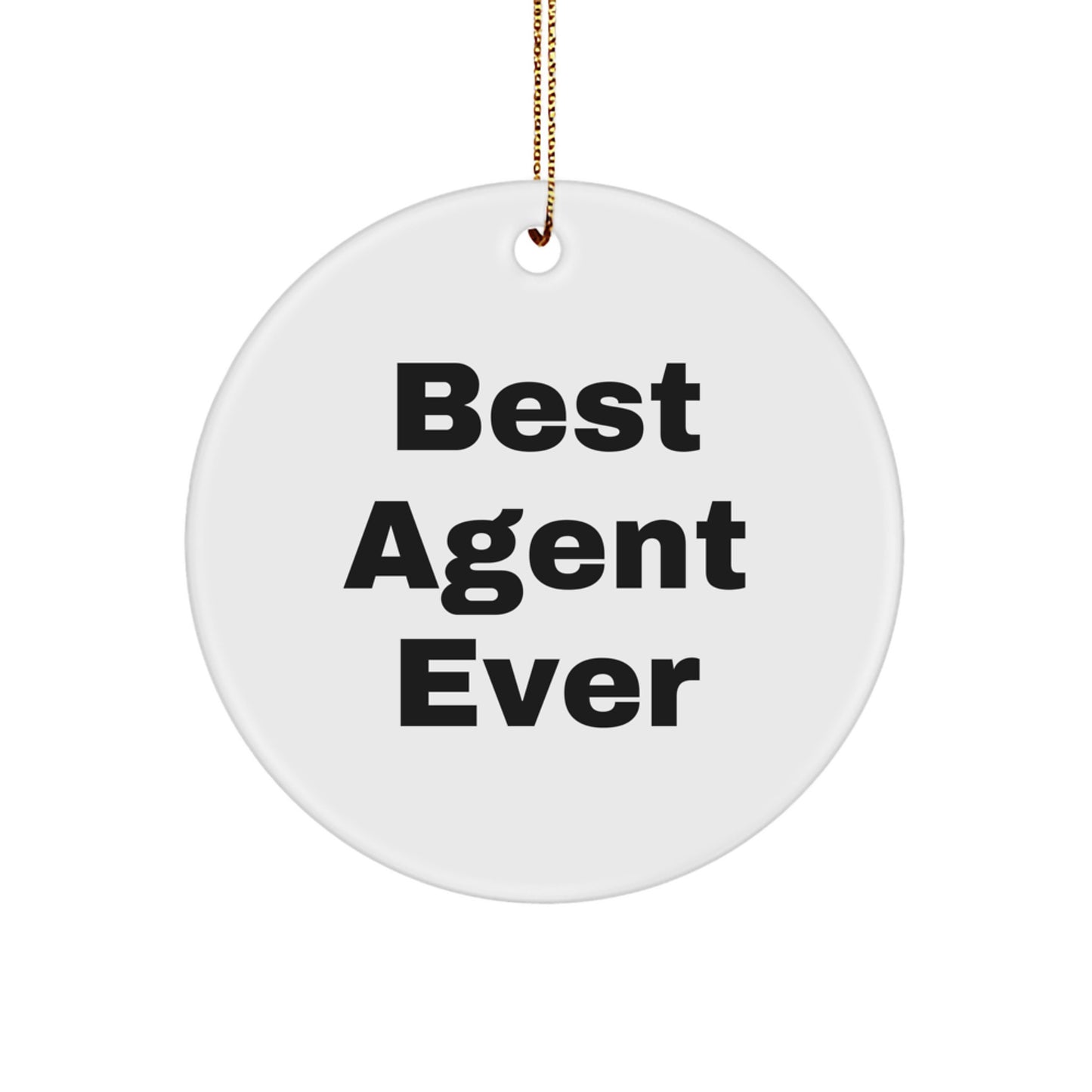 Funny Best Agent Ever Christmas Circle Ornament Gifts from Friends Coworkers Family - Image 1
