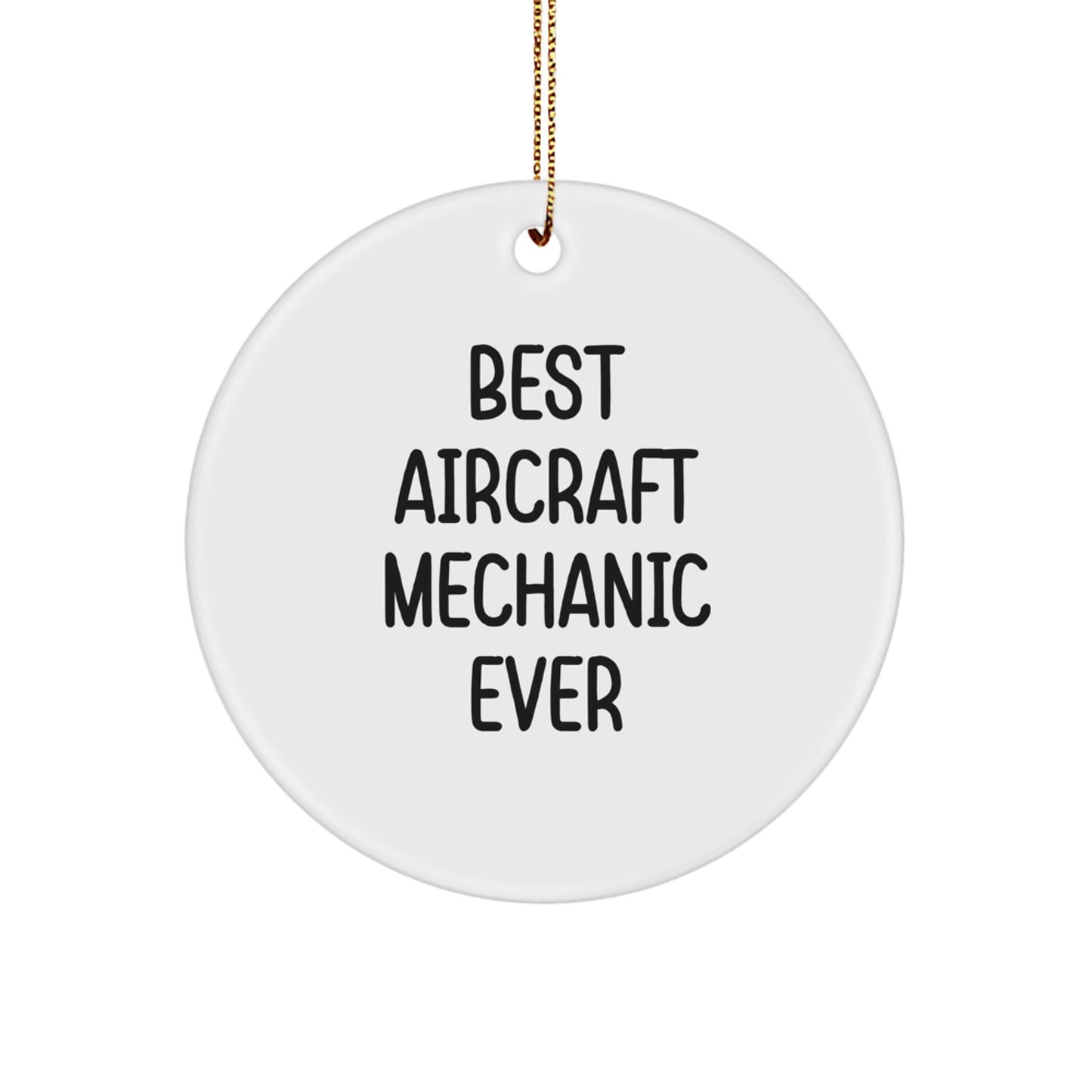 Funny Aircraft Mechanic Quotes Gifts for Men, Unique Circle Ornaments for Friends from Best Aircraft Mechanic Ever, Funny Christmas Unique Gifts - Image 1