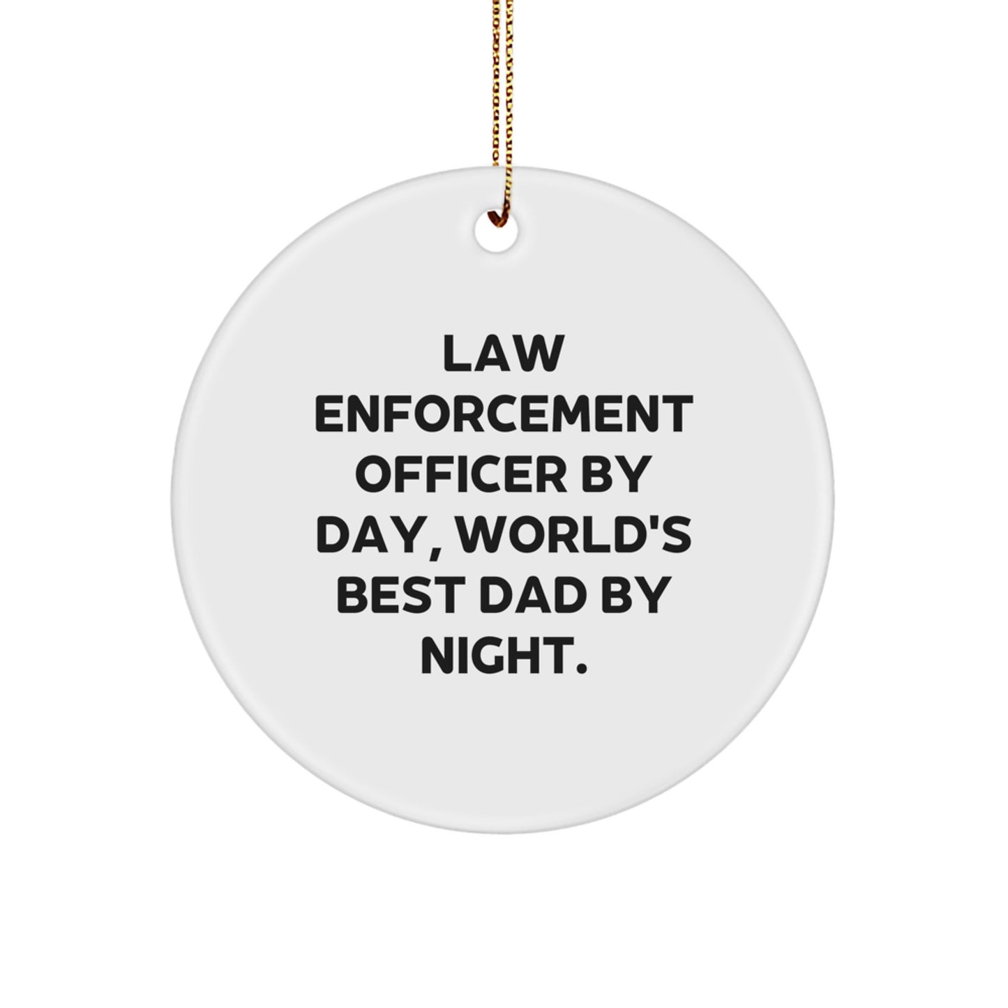 Funny Law Enforcement Officer Gifts from Men to World's Best Dad on Christmas Unique Circle Ornament - Image 1