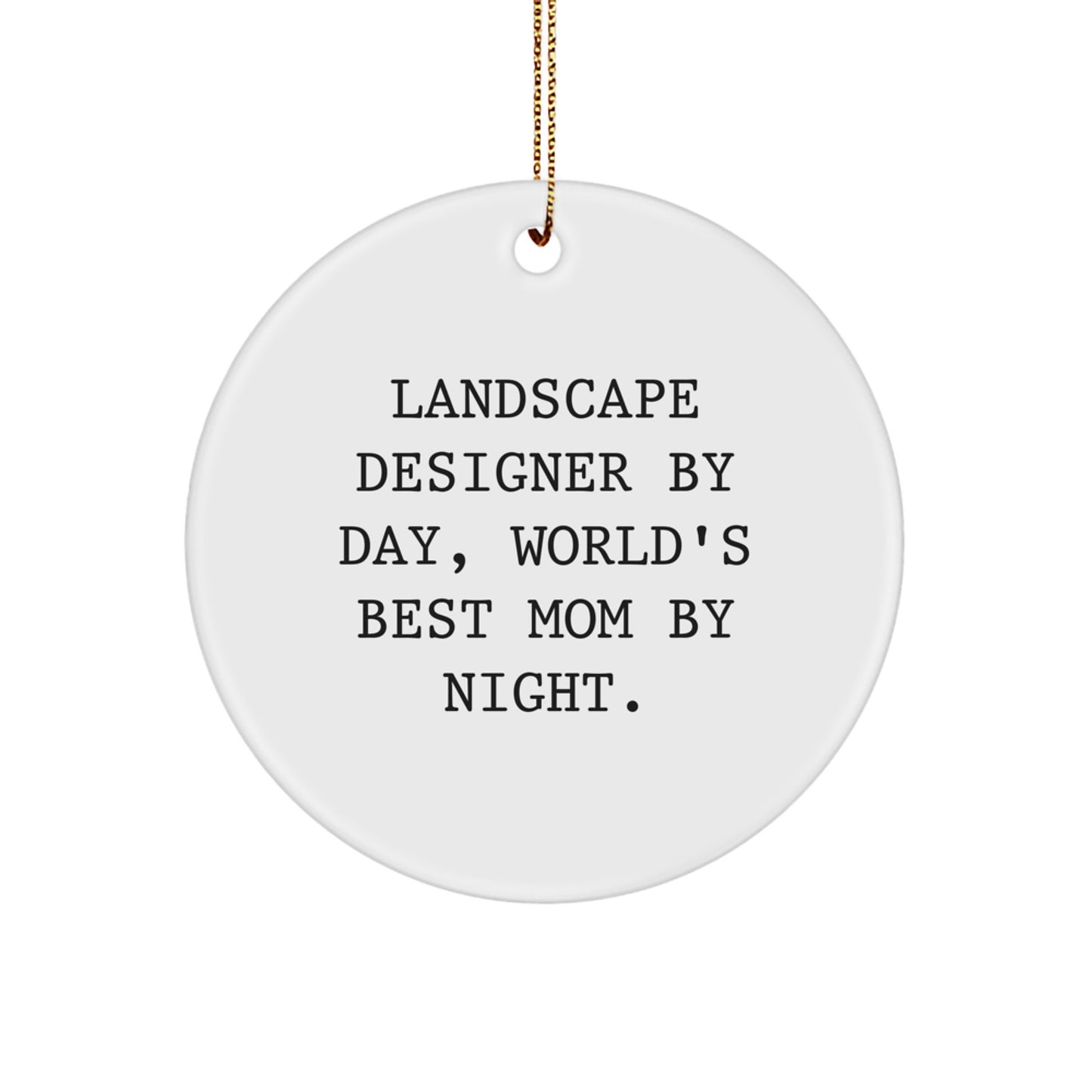 Funny Mom Landscape Designer Circle Ornament Gifts from Family for Christmas Unique - Image 1