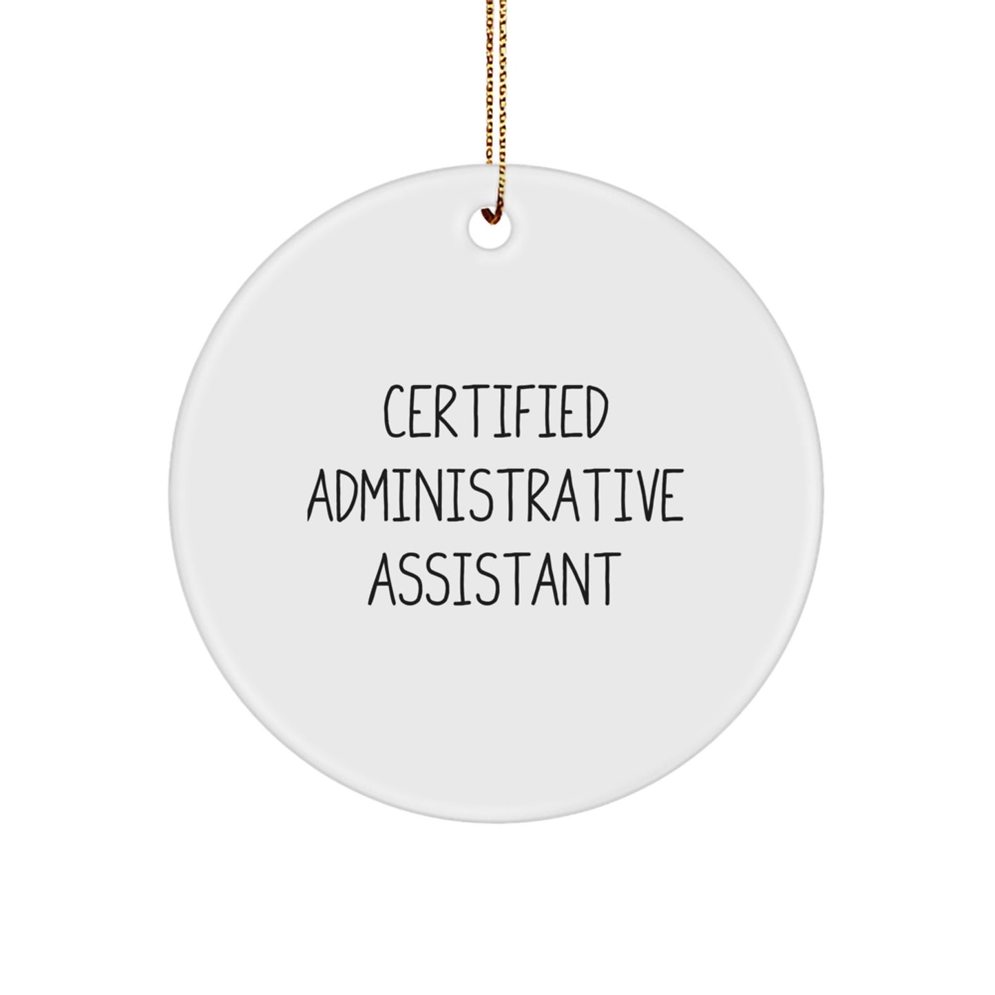Funny Certified Administrative Assistant Christmas Unique Gift for Office, 'Certified to be Awesome' Circle Ornament Gifts from Friends to Men Women Coworkers Family - Image 1