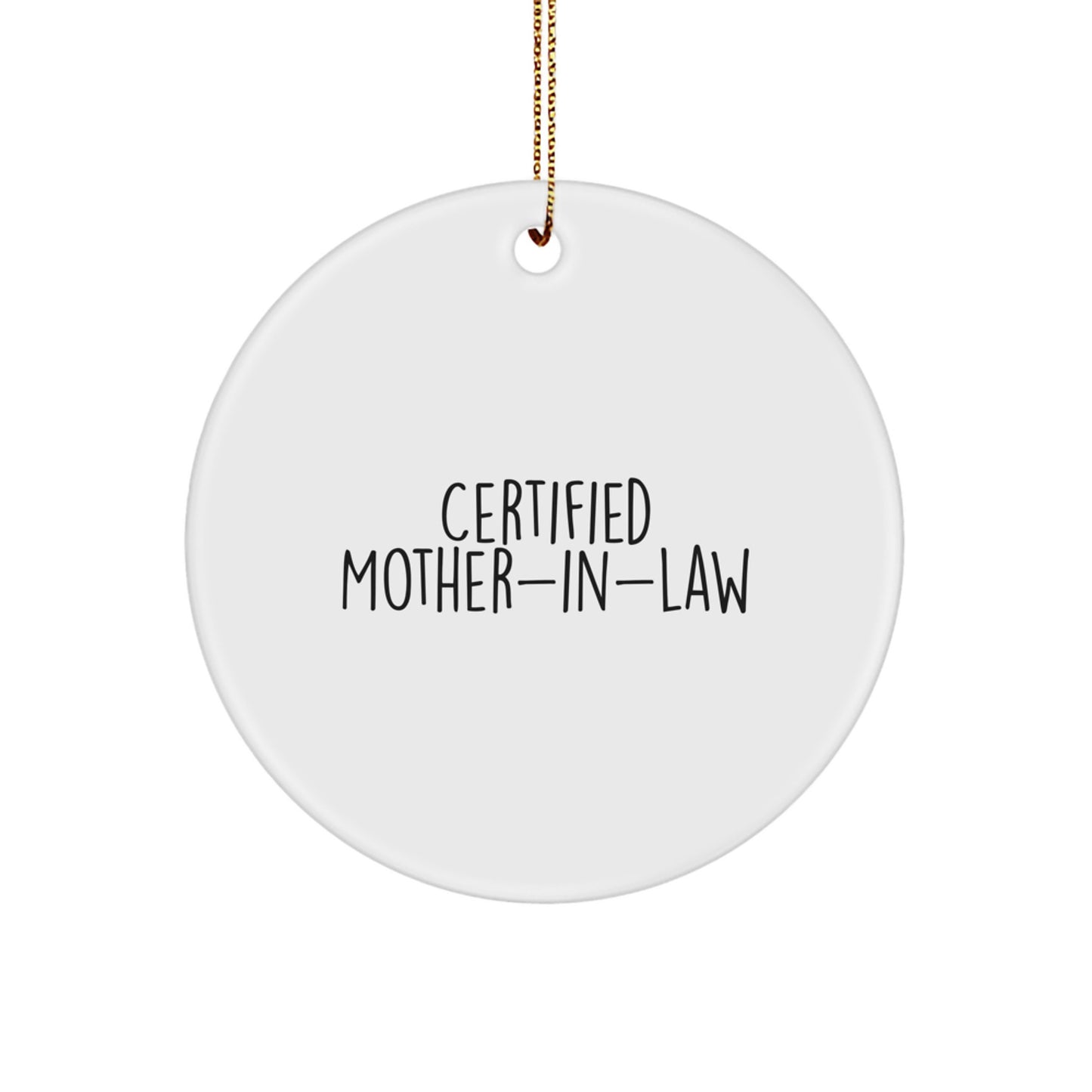 Funny Quotes for Mother-in-Law, Gifts from Family, Christmas Unique Circle Ornament, Certified Mother-in-Law, Inspirational - Image 1